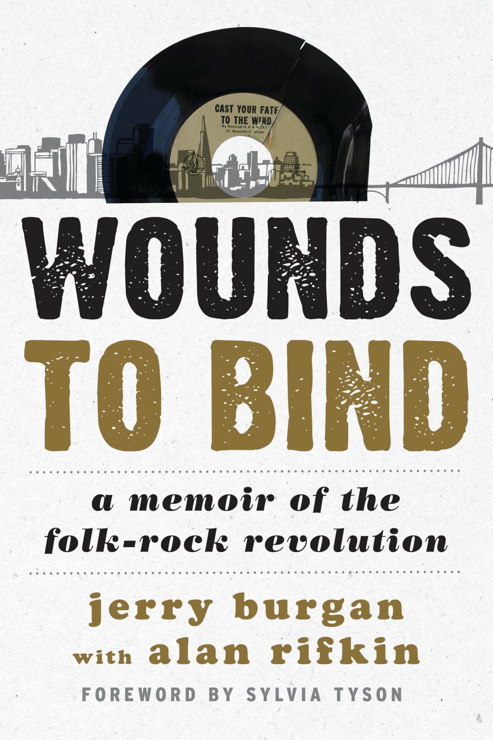 Wounds to Bind Folk-Rock Revolution memoir anglais livre musique