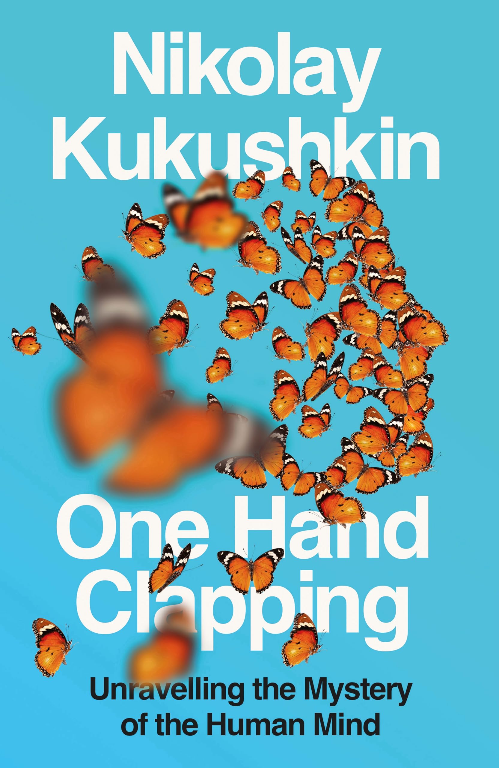 One Hand Clapping: Unravelling the Mystery of the Human Mind