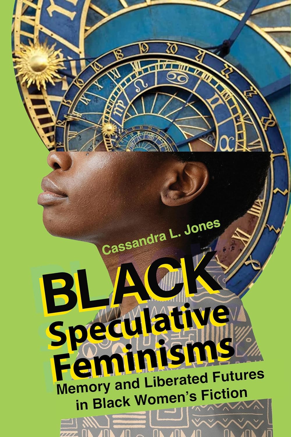 Black Speculative Feminisms: Memory and Liberated Futures in Black Women's Fiction