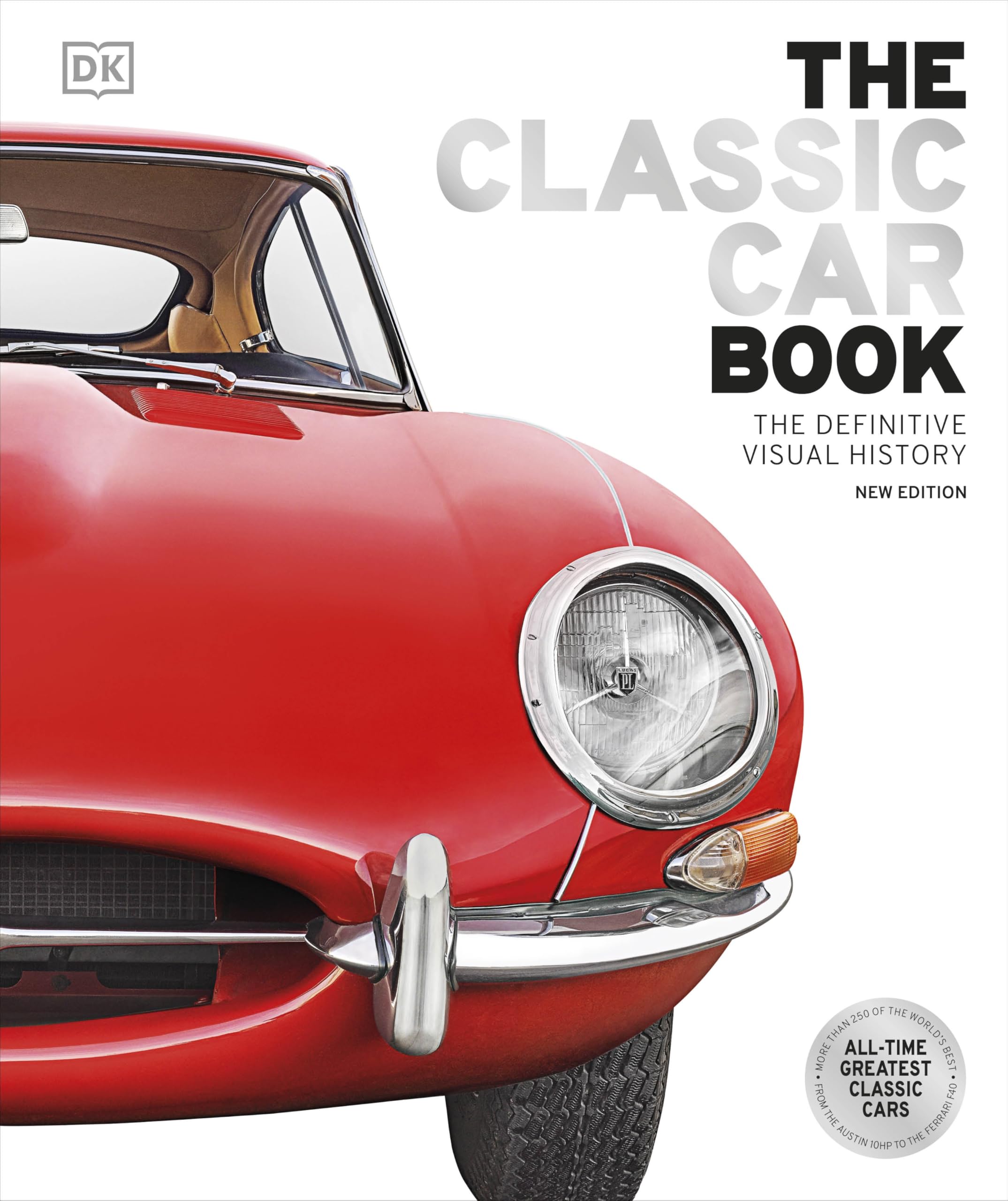 DK The Classic Car Book: The Definitive Visual History