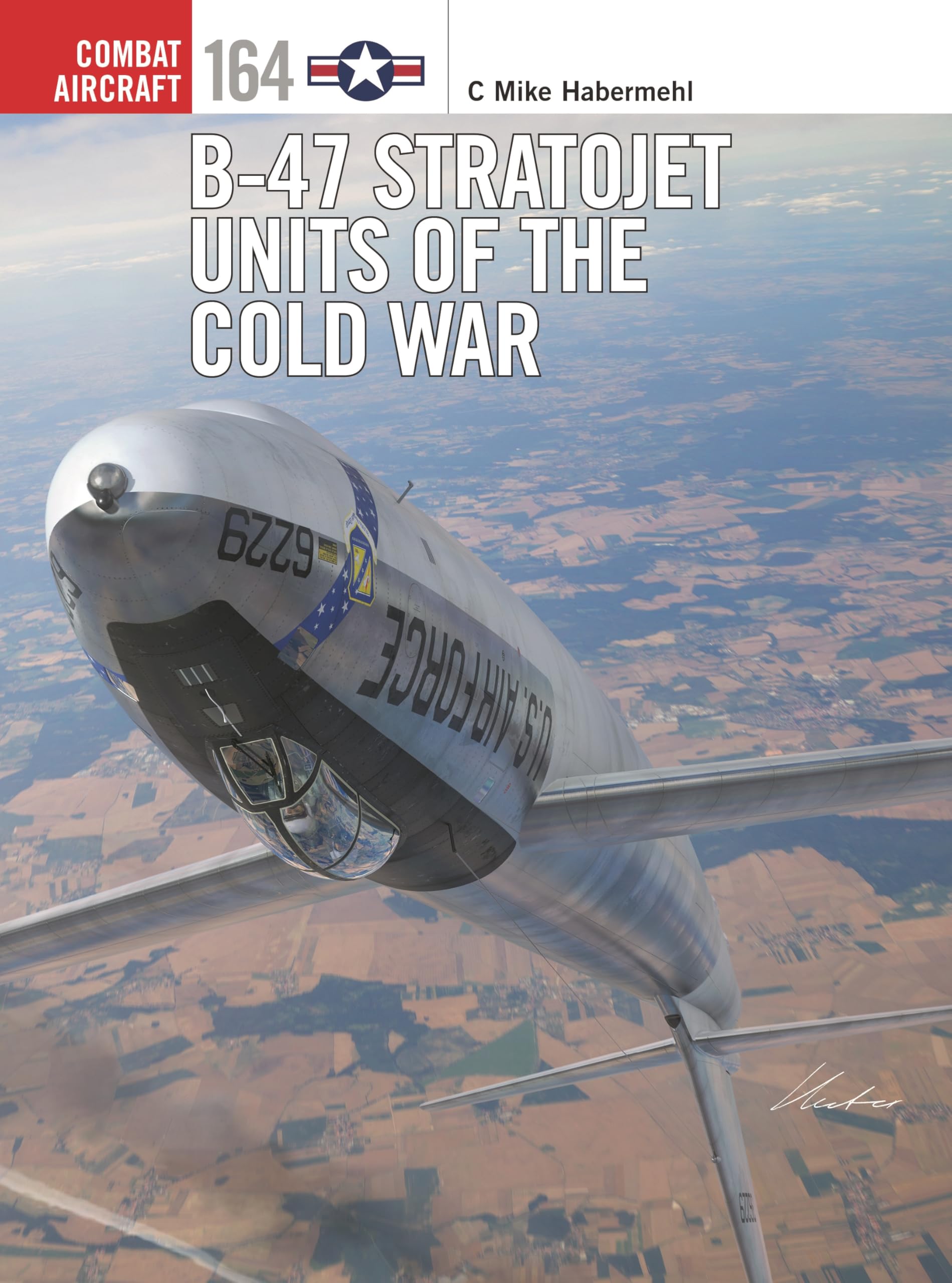 B-47 Stratojet Units of the Cold War (Combat Aircraft)