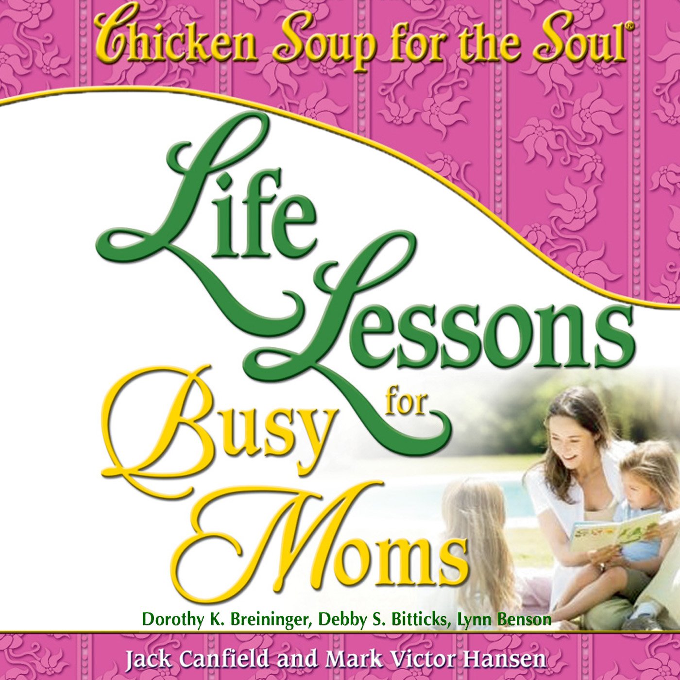 Life Lessons for Busy Moms: 7 Essential Ingredients to Organize and Balance Your World