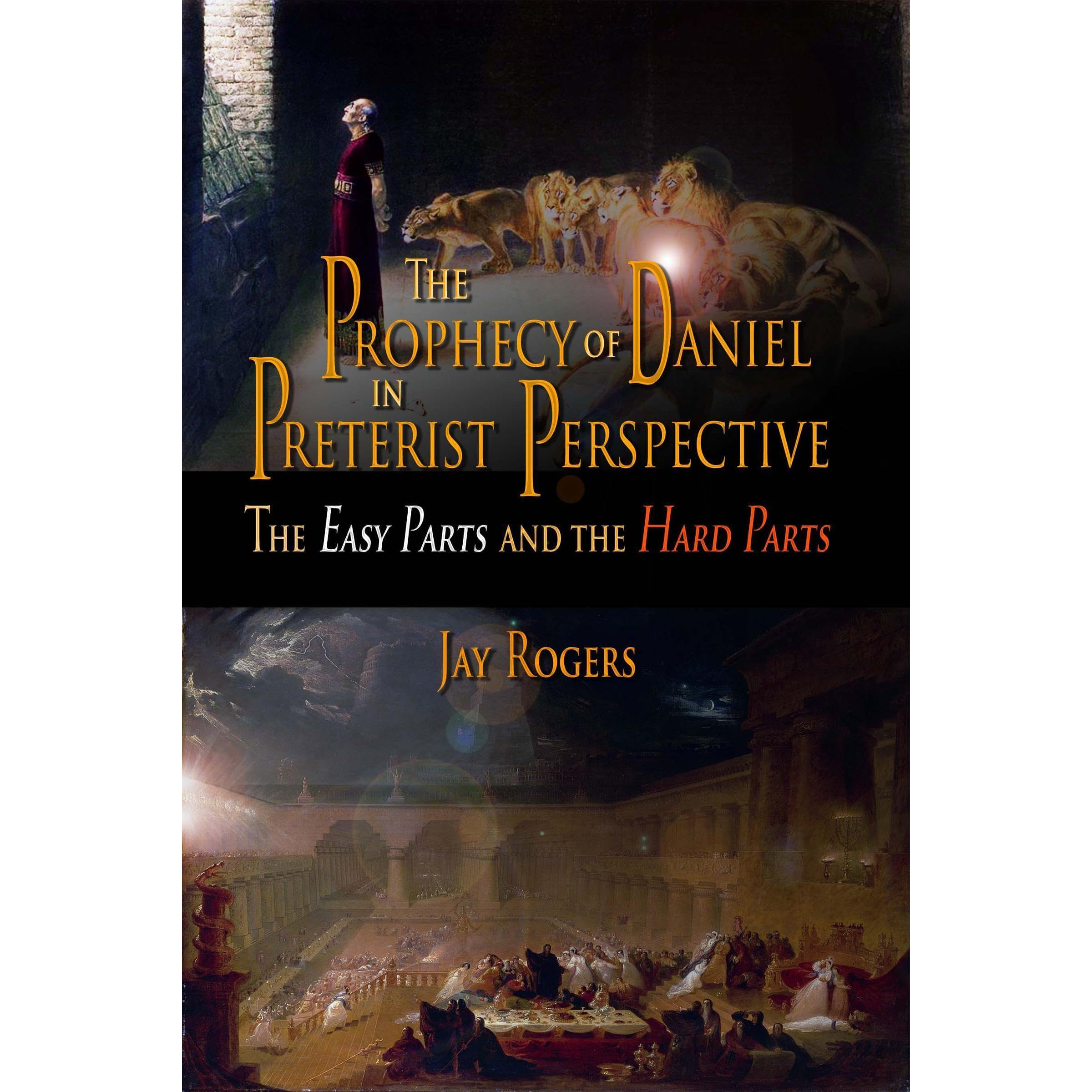 The Prophecy of Daniel in Preterist Perspective