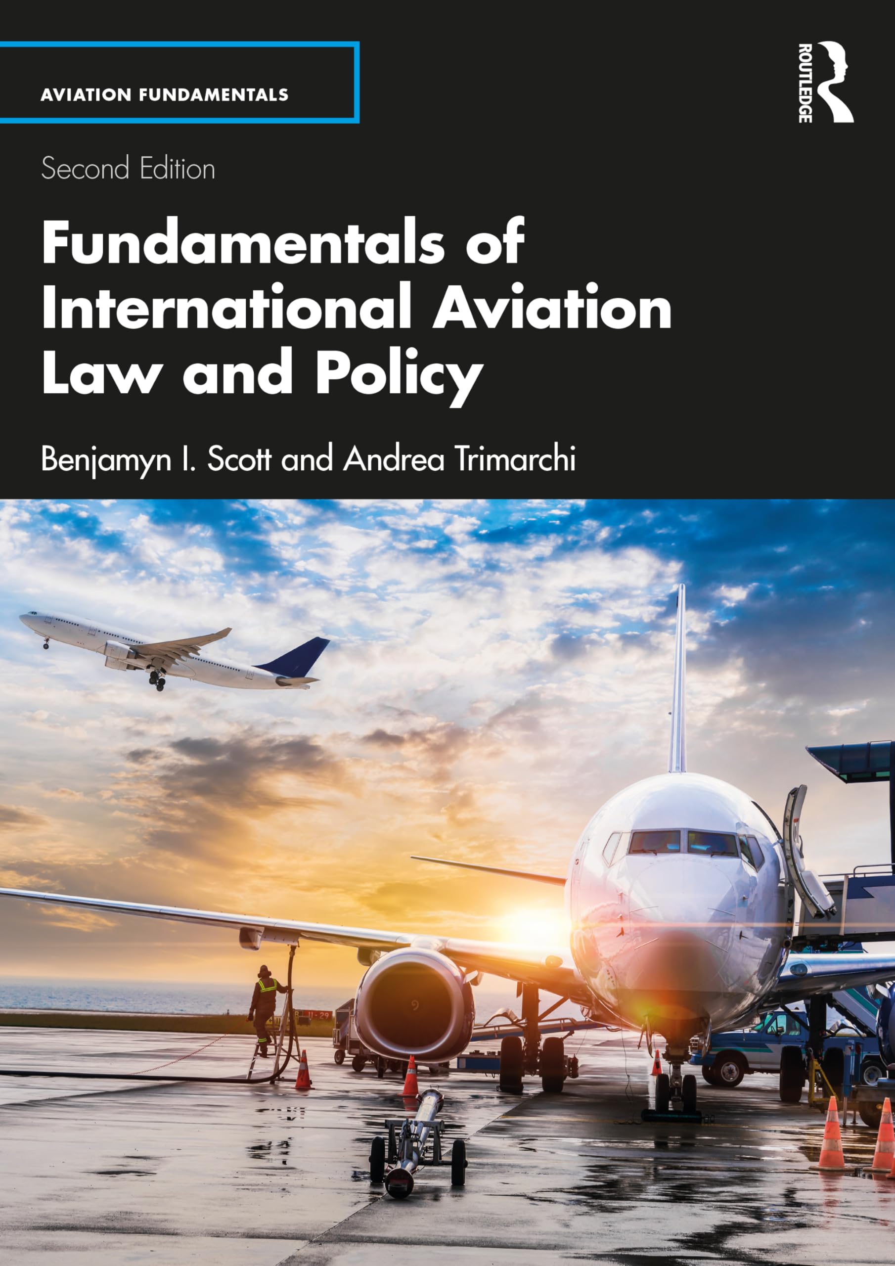 Fundamentals of International Aviation Law and Policy (Aviation Fundamentals)