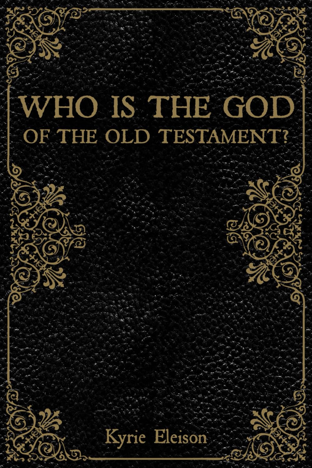 Who is the God of the Old Testament?