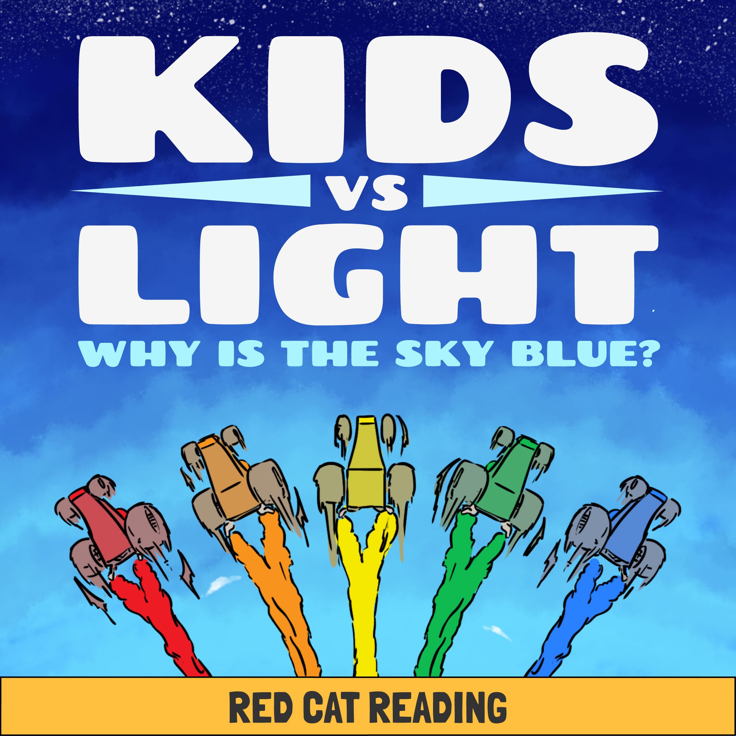 Cover art for Kids vs. Light: Why Is the Sky Blue?
