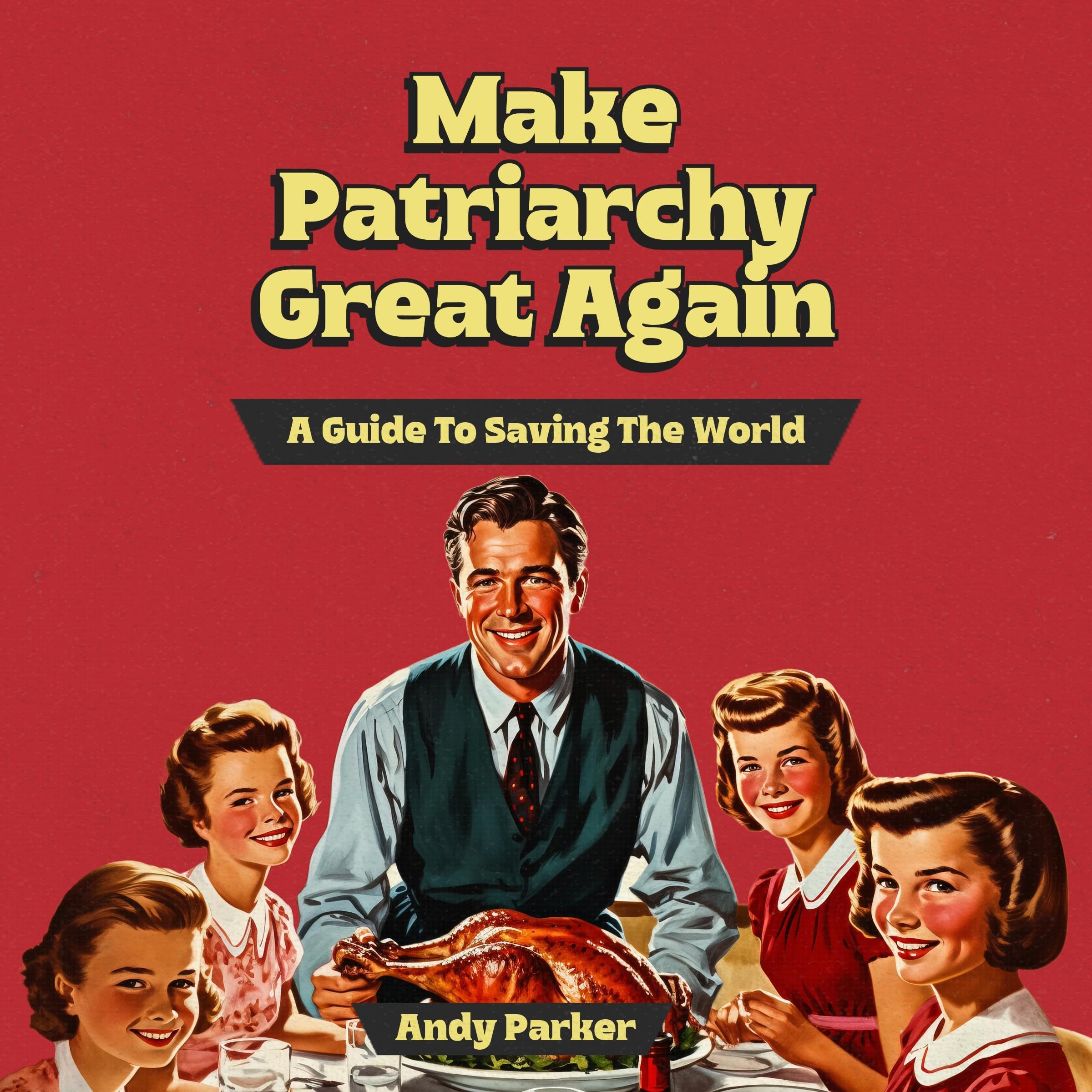 Make Patriarchy Great Again