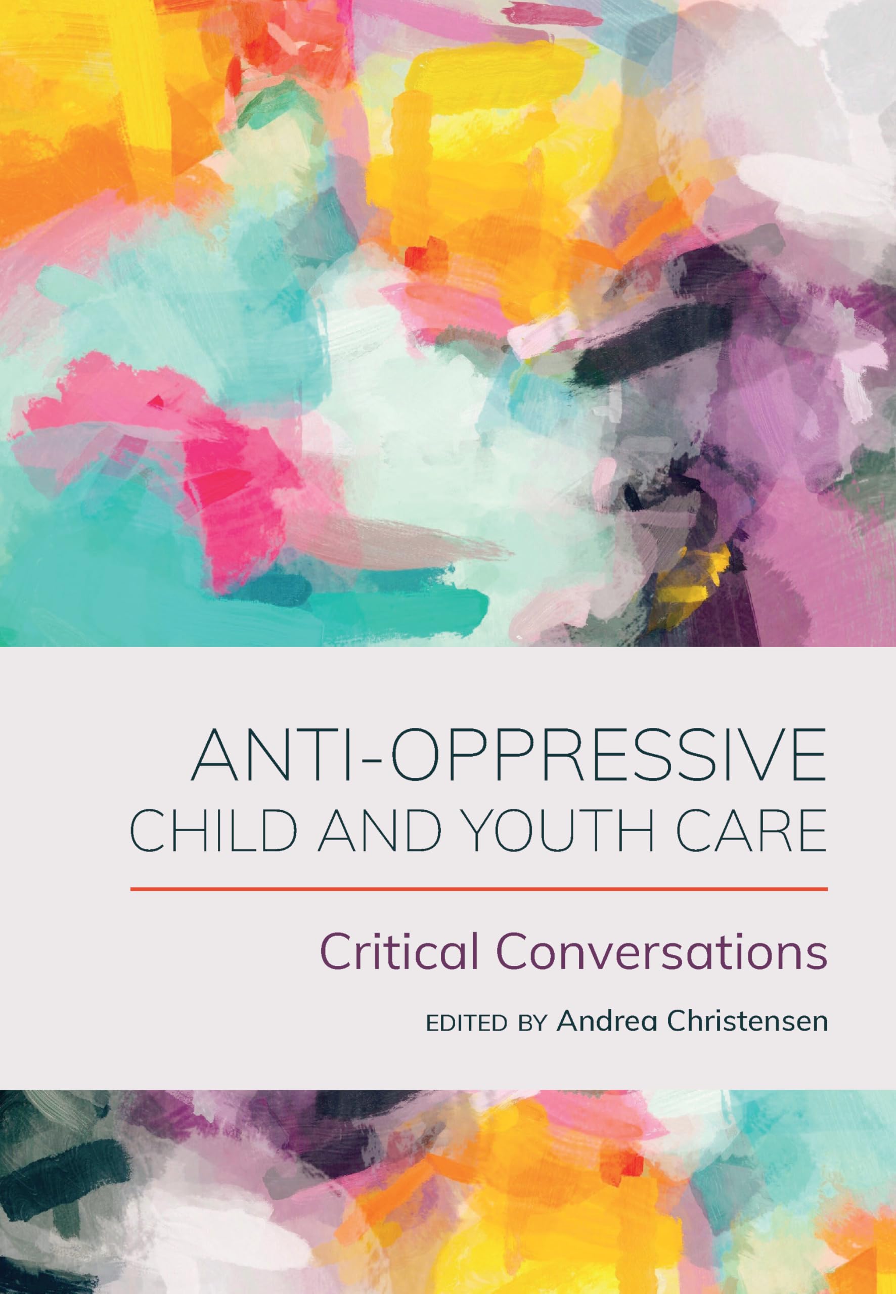 Buy Anti-oppressive Child and Youth Care: Critical Conversations — BookShops.in