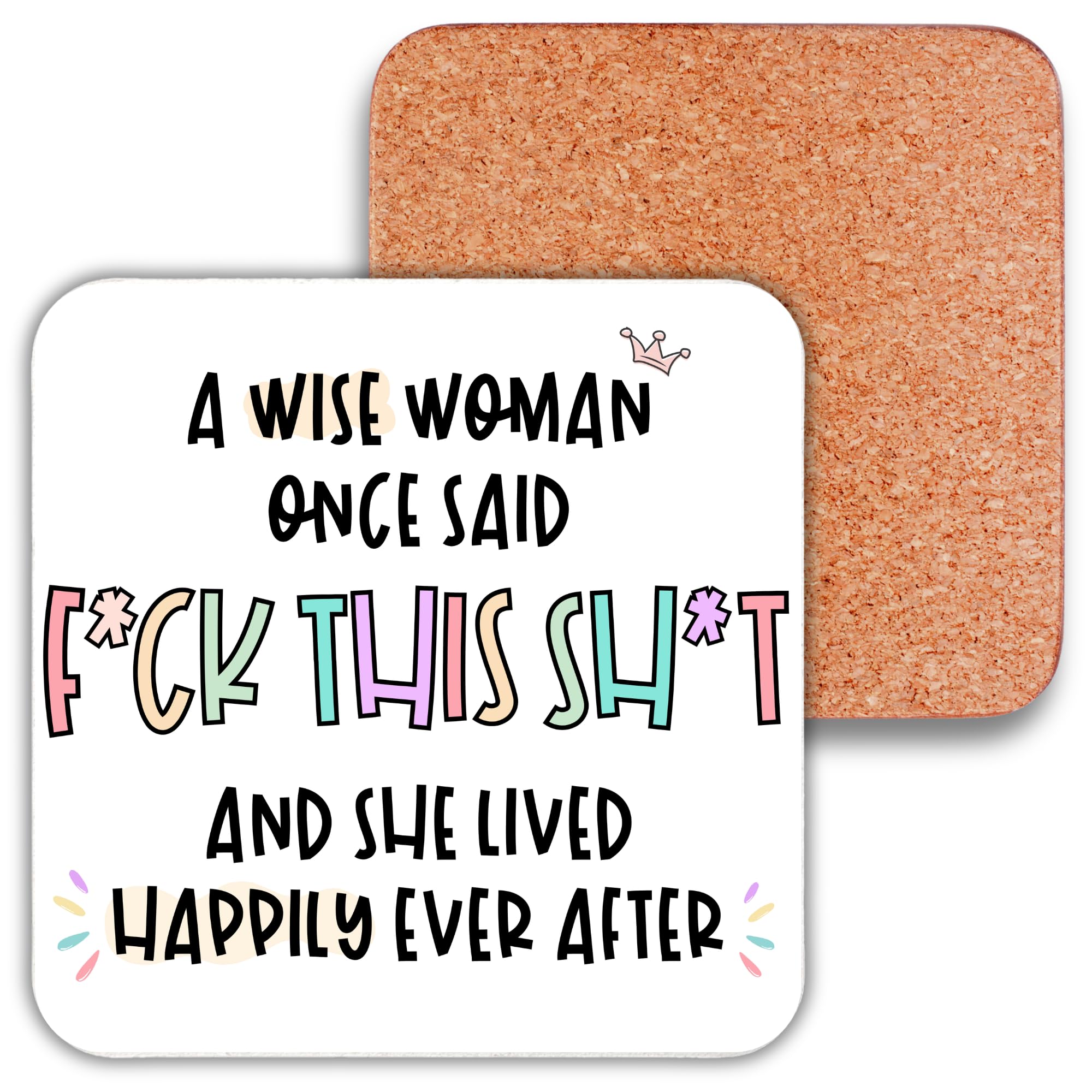 Templatables Rainbow Funny Quote Coaster – A Wise Woman Once Said F*Ck This Sh*T – Cheeky Gift For Her – Heat Resistant Gloss Finish – Colourful Design – 9 X 9 Cm