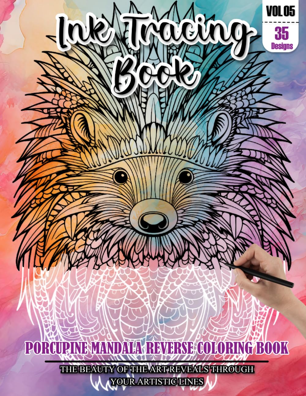 Ink Tracing Book: Stress relief reverse Porcupine Mandala Coloring Book for adults: mindfully Follow white lines to Uncover 35 cute Porcupine Mandala ... a perfect gift for Porcupine Lovers (Vol-05)