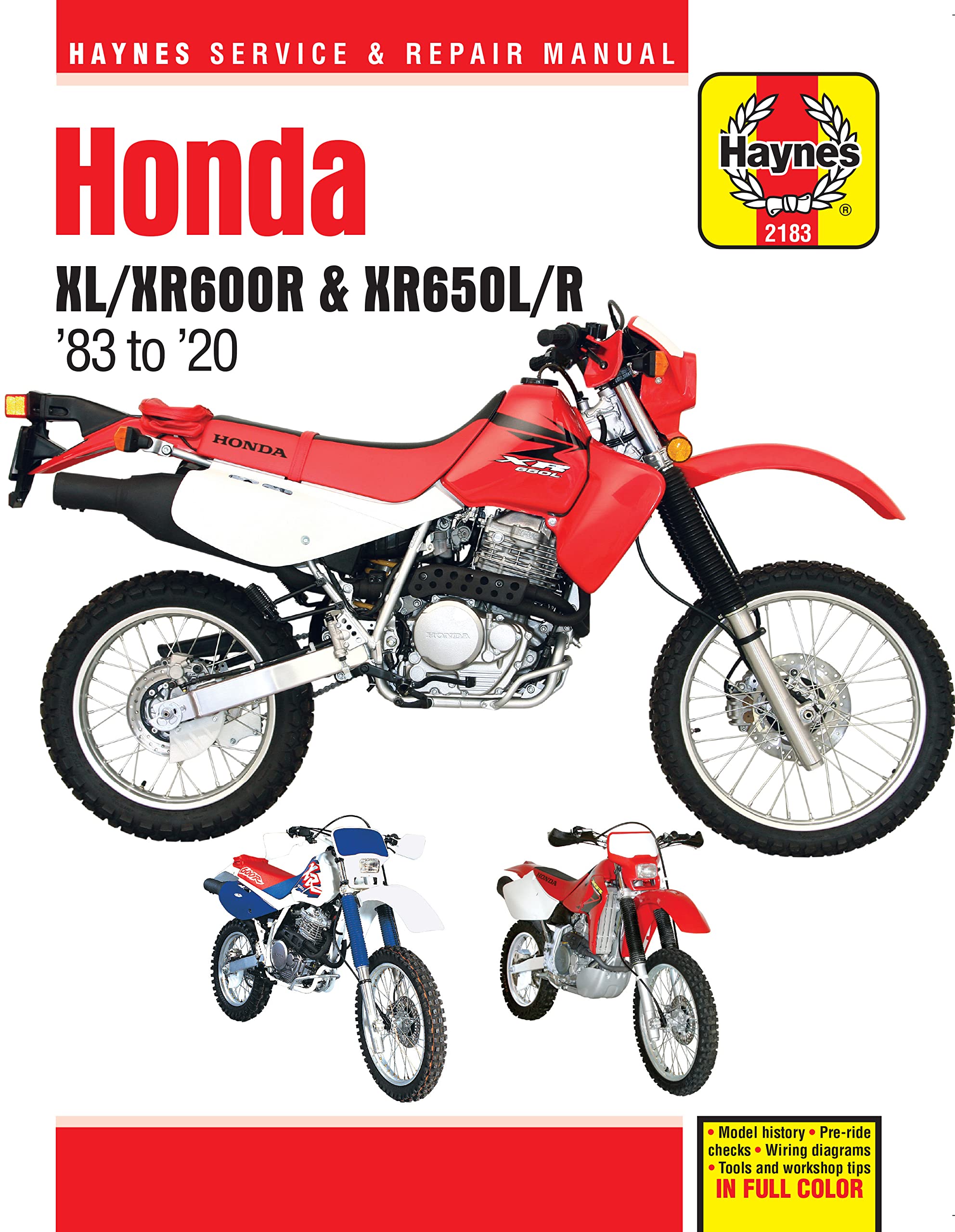Honda XL/XR600R & XR650L/R '83 to '20: - Model history - Pre-ride checks - Wiring diagrams - Tools and workshop tips (Haynes Service & Repair Manual)