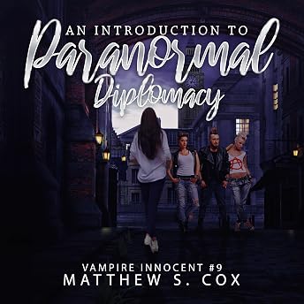 An Introduction to Paranormal Diplomacy Audiobook by Matthew S. Cox episode artwork