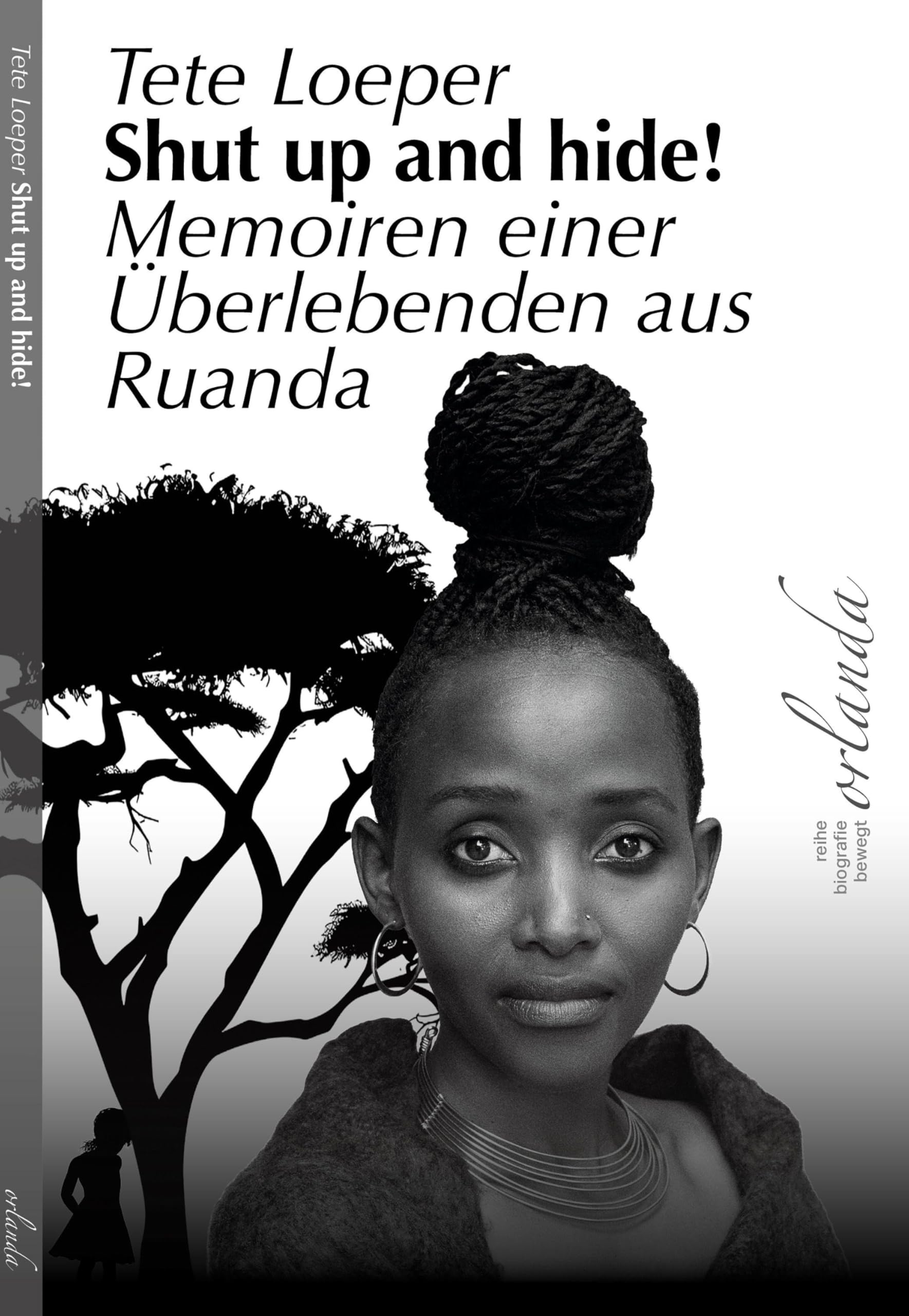 Shut up and hide!: Memoiren einer Überlebenden aus Ruanda