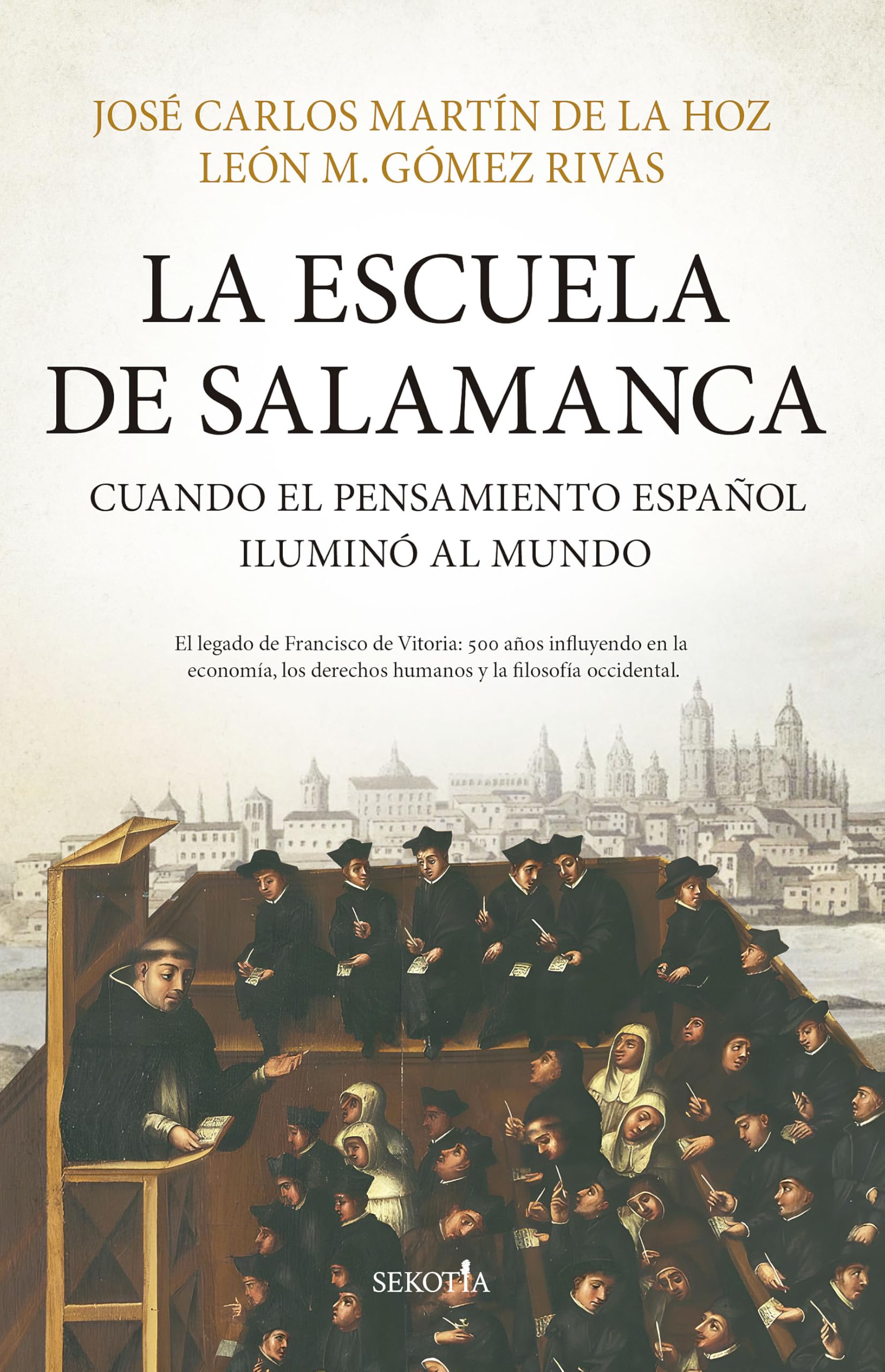 La Escuela de Salamanca: Cuando el pensamiento español iluminó al mundo (Biblioteca de Historia)