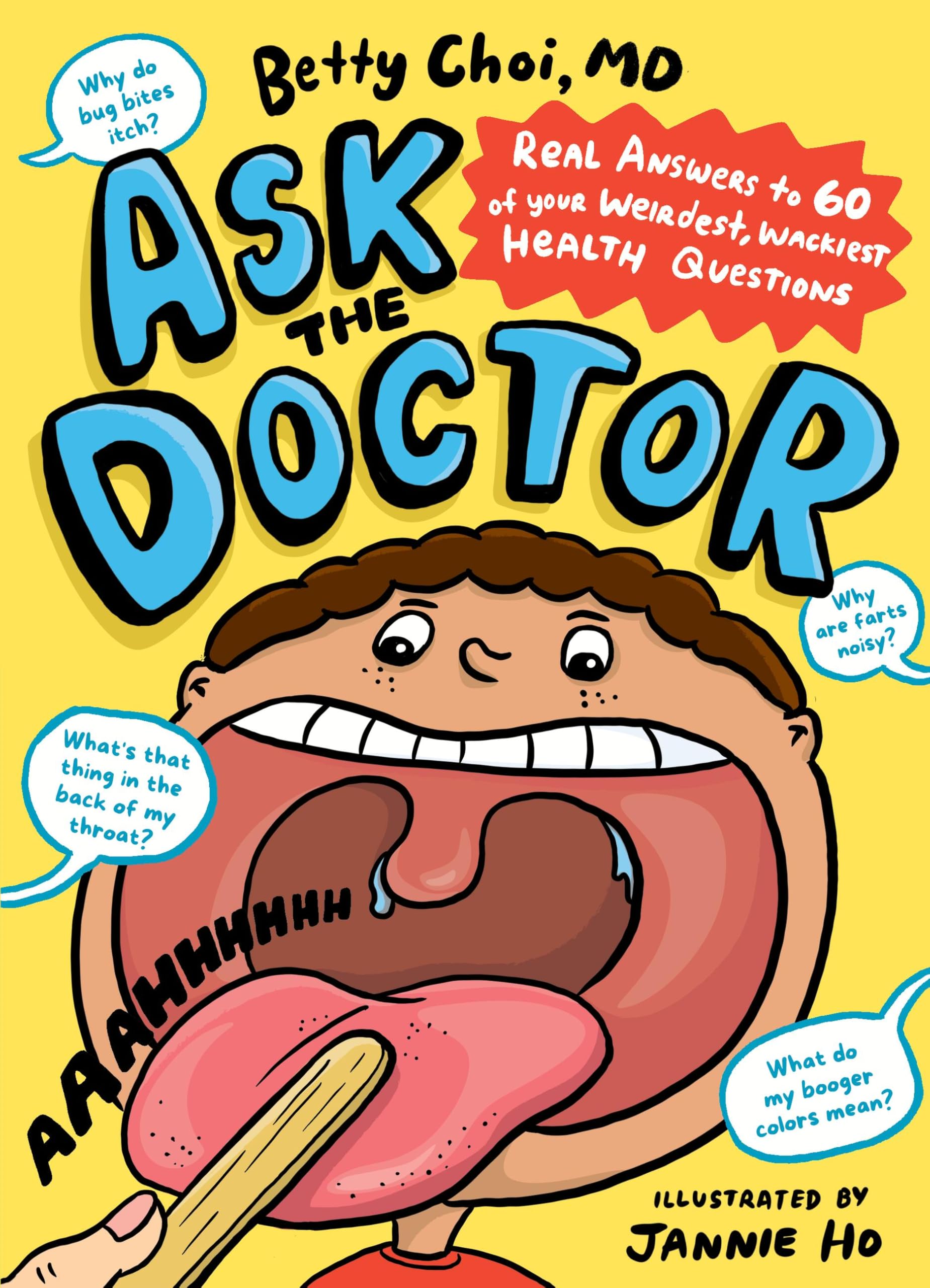 Ask the Doctor: Real Answers to 60 of Your Weirdest, Wackiest Health Questions