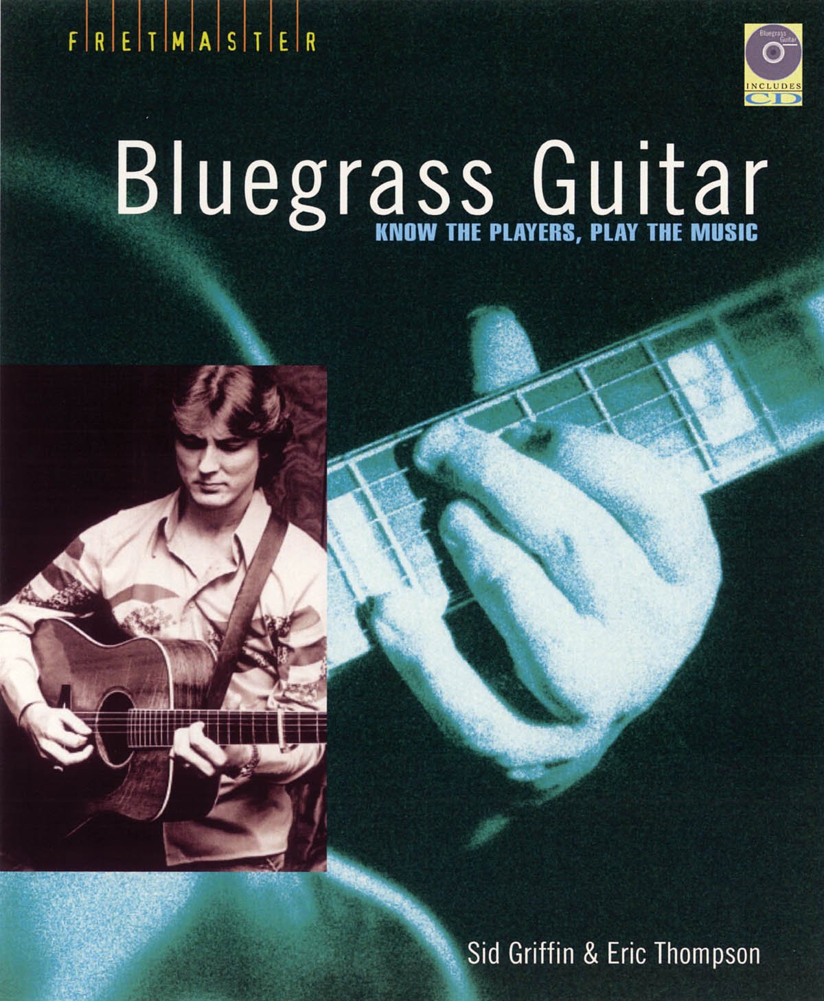 Sid griffin/eric thompson guitare +cd: Bluegrass Guitar - Know The Players, Play The Music (Fretmaster)