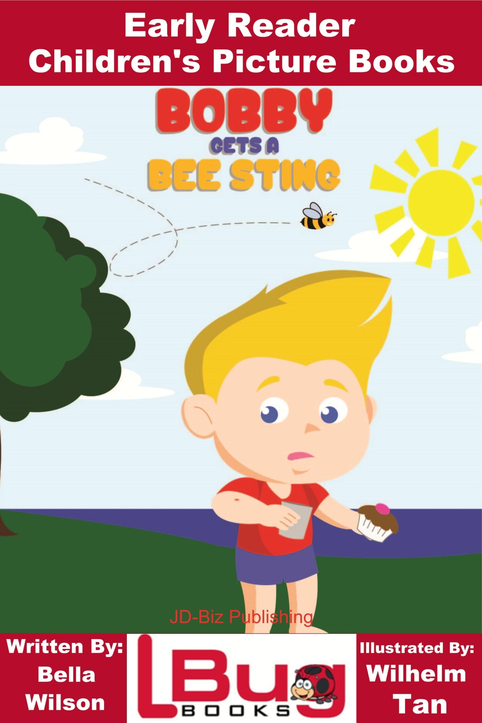 Bobby Gets a Bee Sting - Early Reader - Children's Picture Books