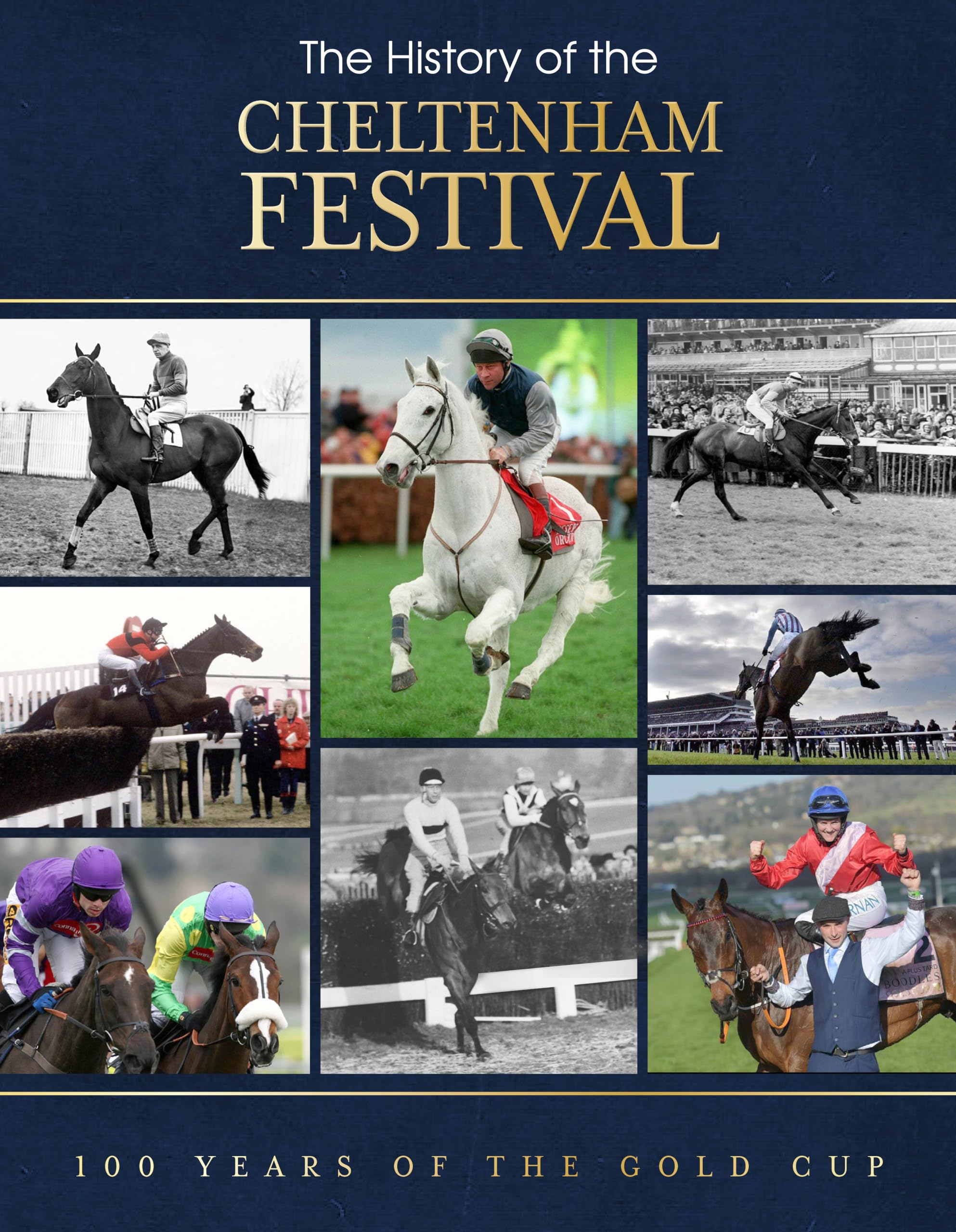 The History of the Cheltenham Festival: 100 Years of The Gold Cup