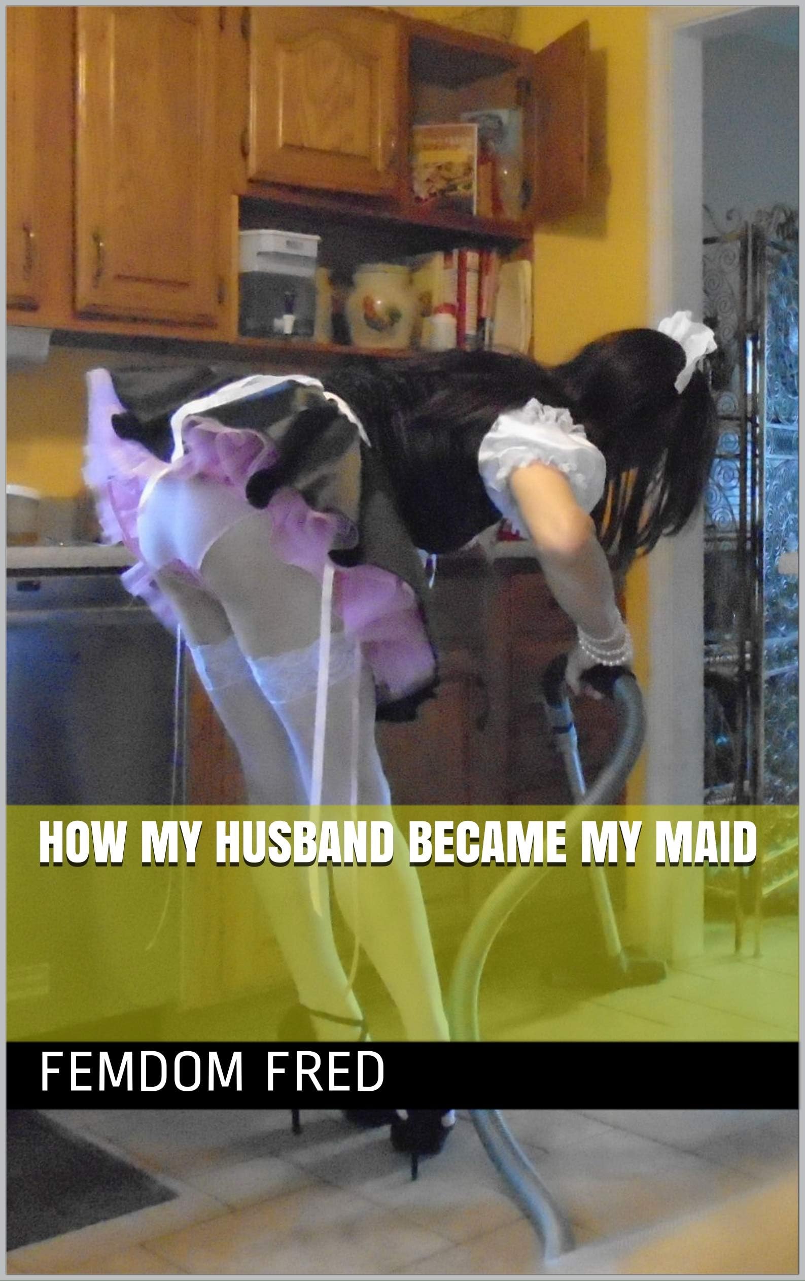 How My Husband Became My Maid
