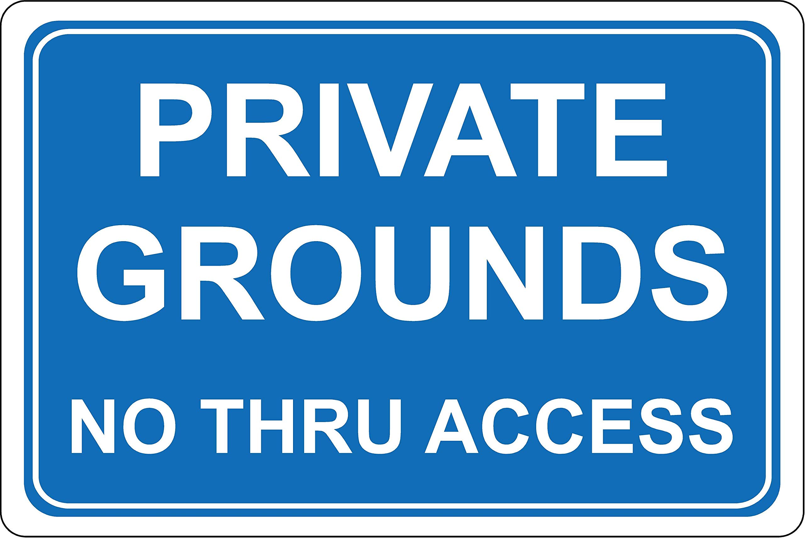 Private grounds no thru access Safety sign - 3mm Aluminium sign 300mm x 200mm