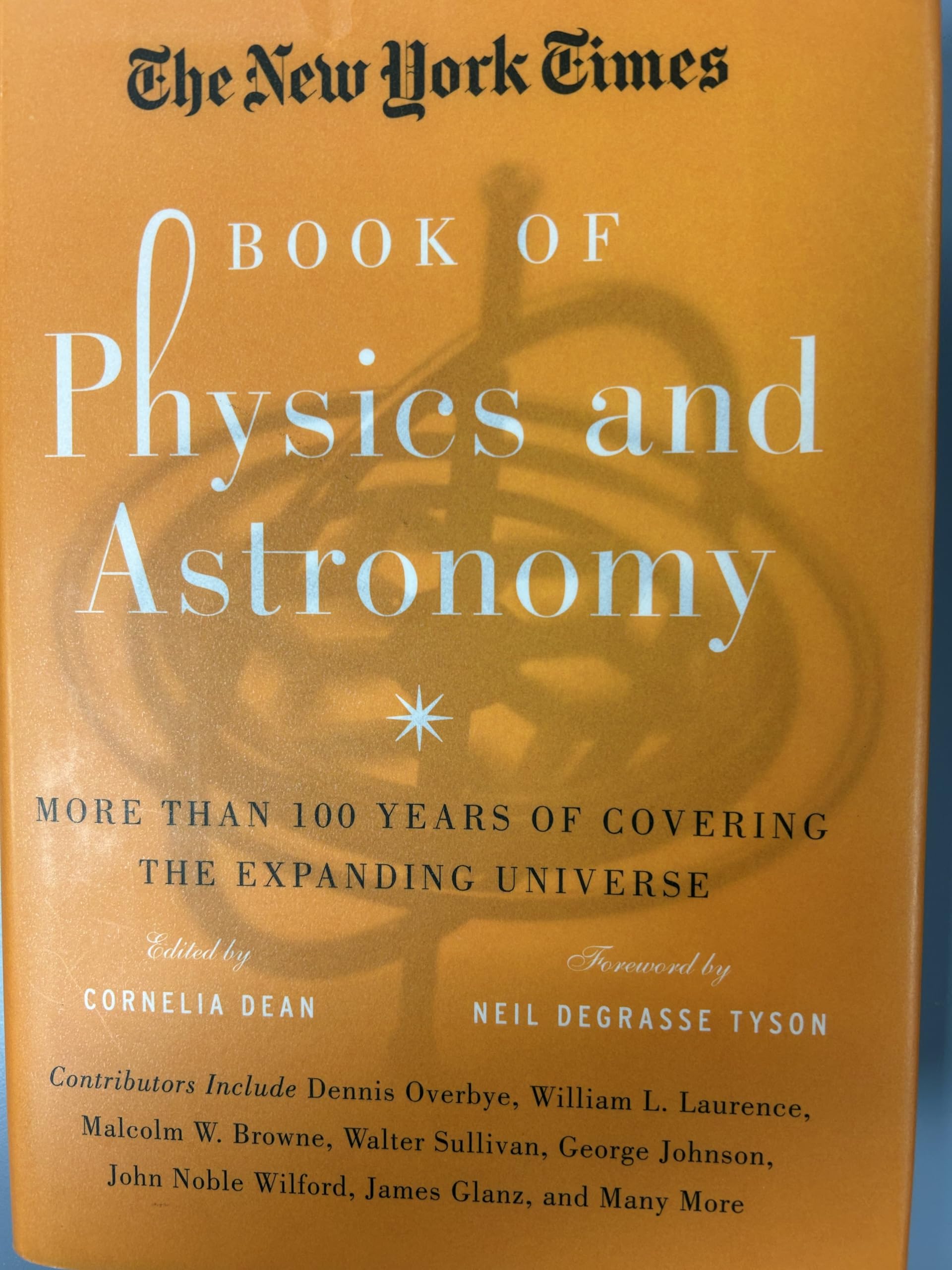 The New York Times Book of Physics and Astronomy: More Than 100 Years of Covering the Expanding Universe