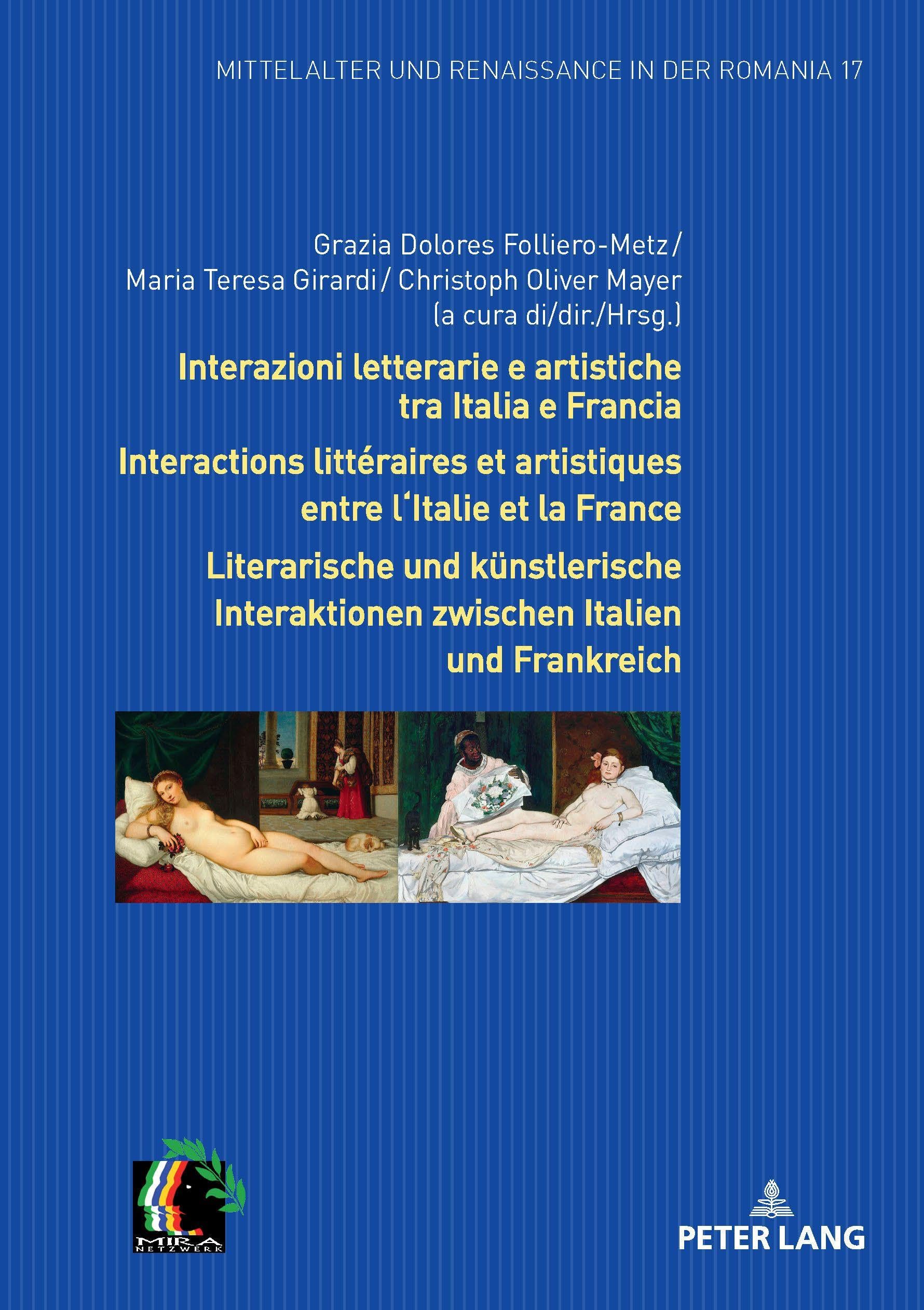 Interazioni letterarie e artistiche tra Italia e Francia / Interactions littéraires et artistiques entre l'Italie et la France: Per una nuova ... (Mittelalter Und Renaissance in Der Romania)