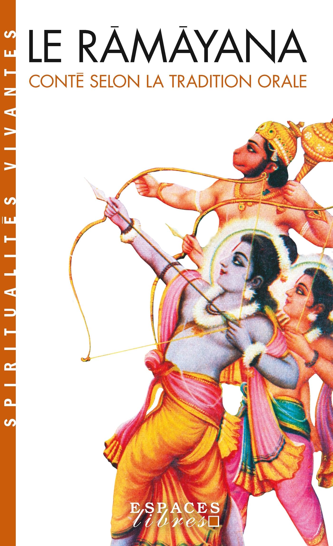 Ramayana (Le): Conté selon la tradition orale (Collections Spiritualites)