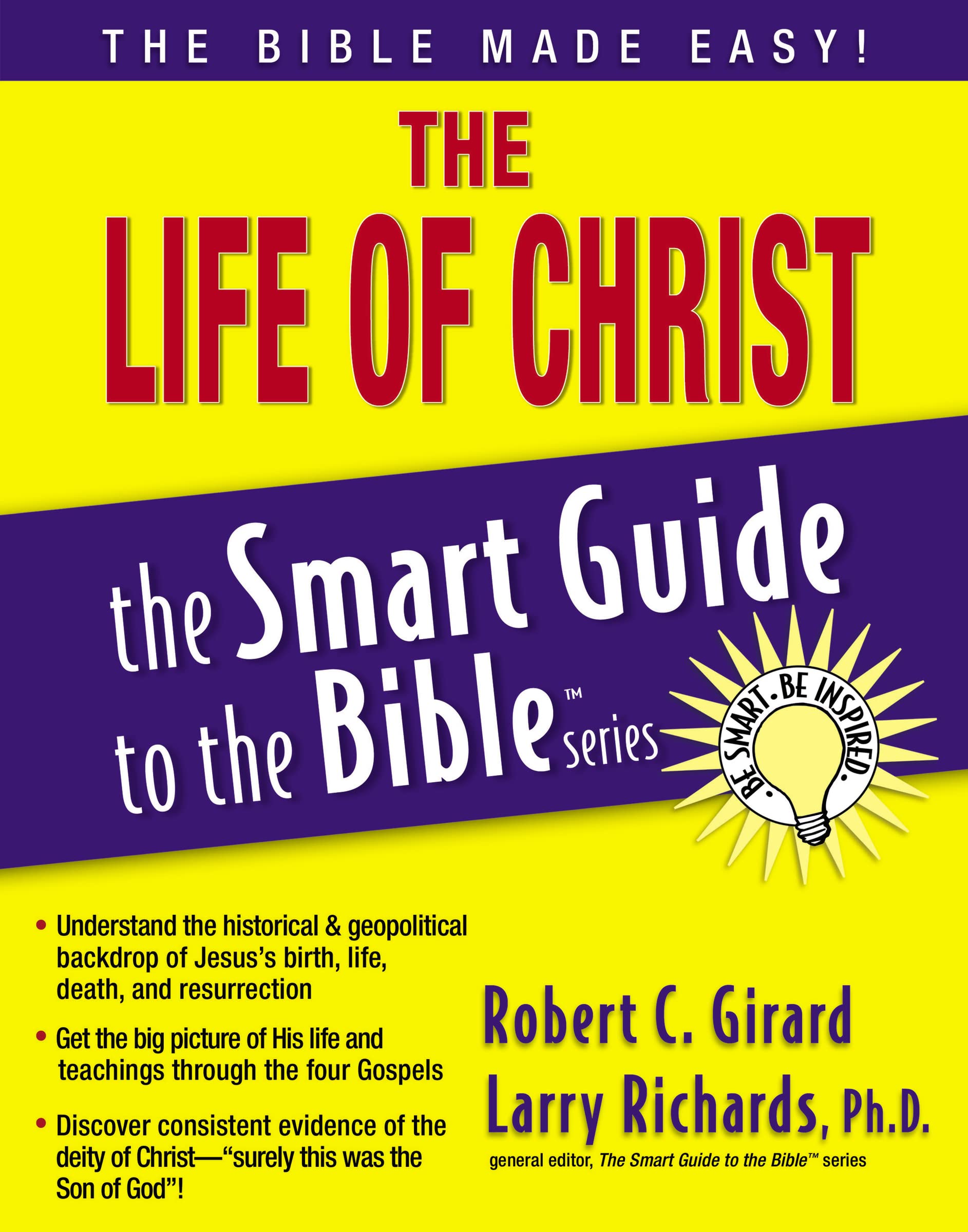 The Life of Christ (The Smart Guide to the Bible Series)