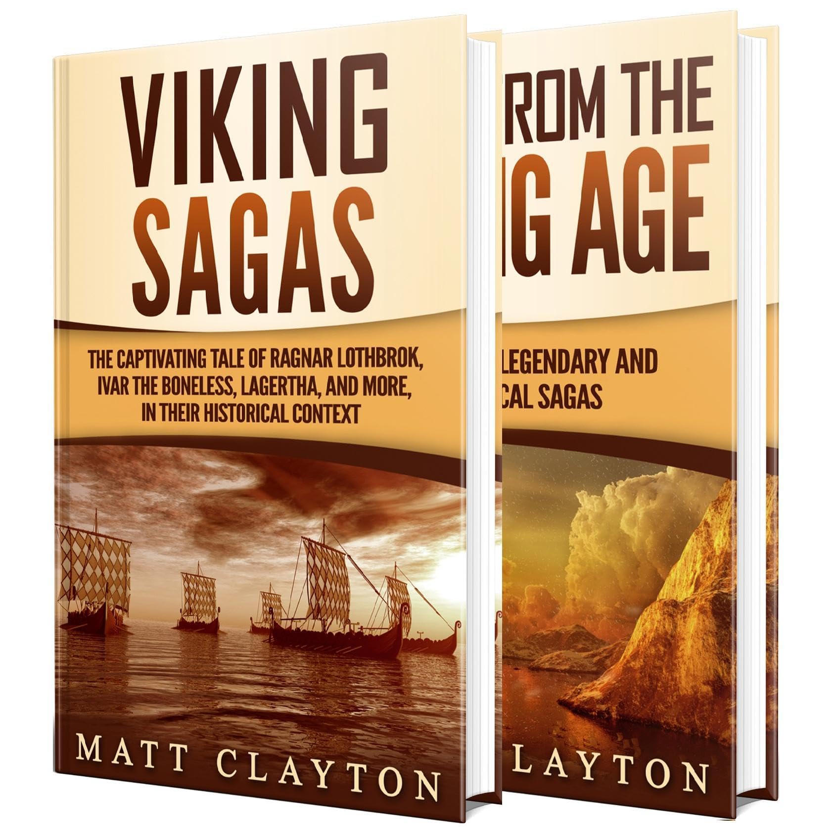 Viking Tales and Sagas: The Captivating Tale of Ragnar Lothbrok, Ivar the Boneless, Lagertha, and More as well as Other Legendary Stories of Vikings in Their Historical Context