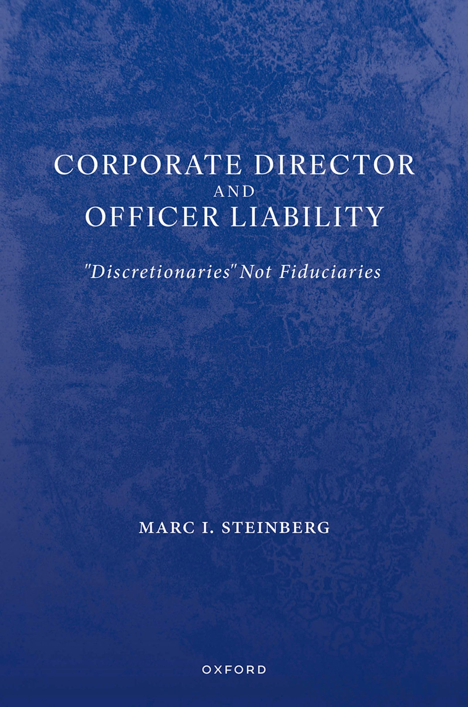 Corporate Director and Officer Liability: "Discretionaries" Not Fiduciaries