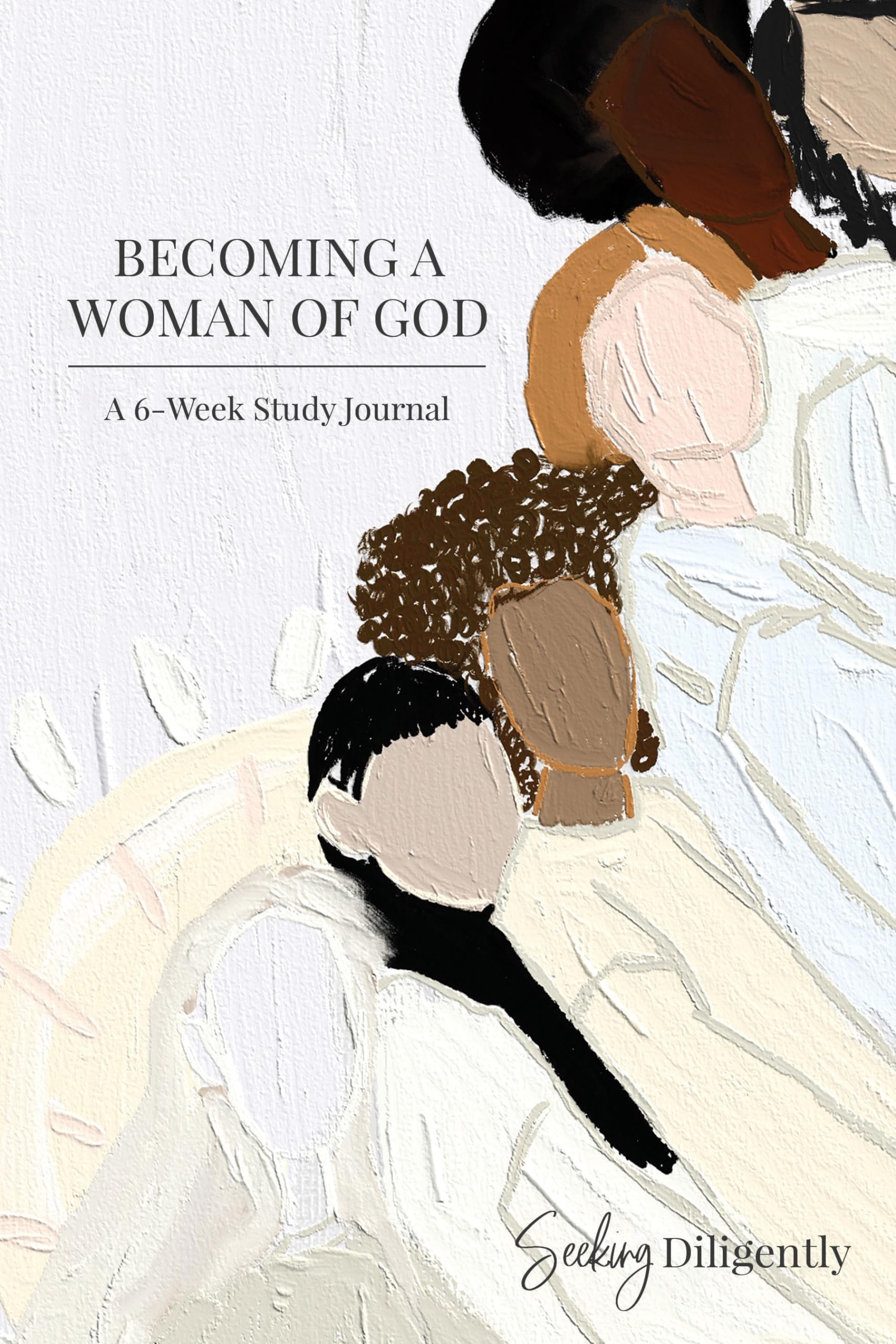 Becoming a Woman of God (Seeking Diligently) [Spiral-bound] Tucker, Rachel Rhien