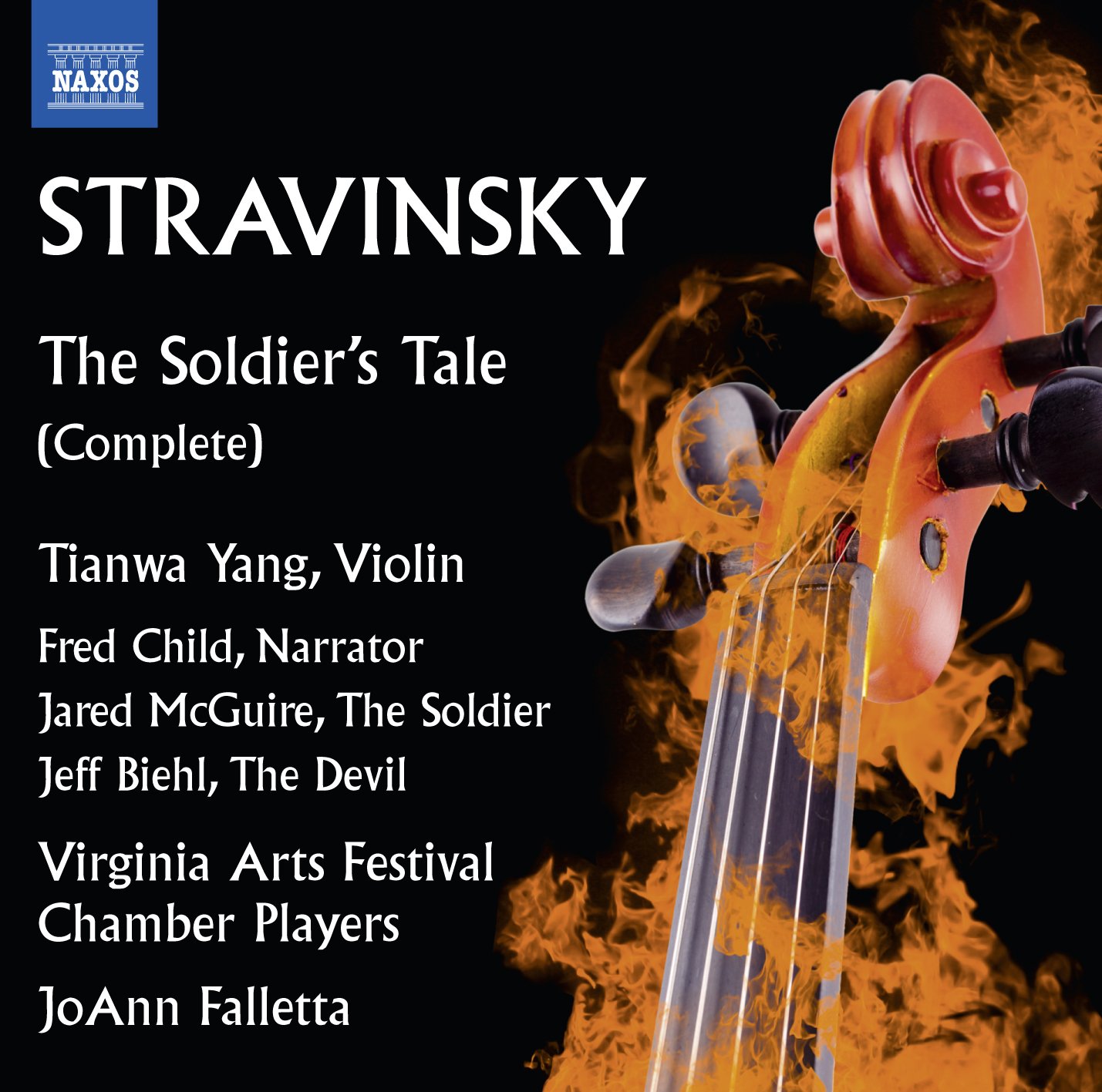 Stravinsky: The Soldier's Tale [Audio CD] Tianwa Yang; Fred Child; Jared McGuire; Jeff Biehl; Virginia Arts Festval Chamber Players; JoAnn Falletta and Igor Stravinsky