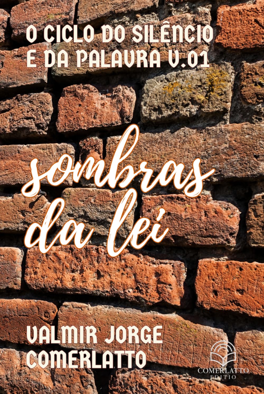 SOMBRAS DA LEI: Segredos Obscuros nas Ruas de Curitiba (O Ciclo da Palavra e do Silêncio)