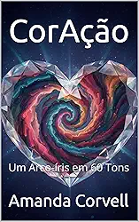 CorAção: Um Arco-íris em 60 Tons