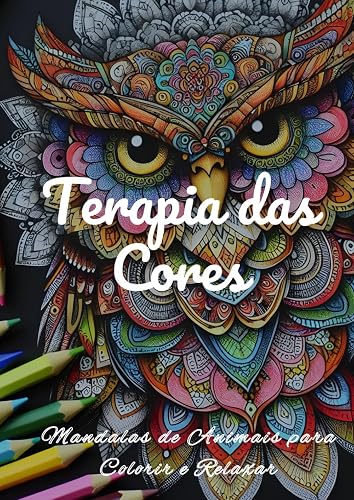 Terapia da Cores: Mandalas de Animais para Colorir e Relaxar (Portuguese Edition)