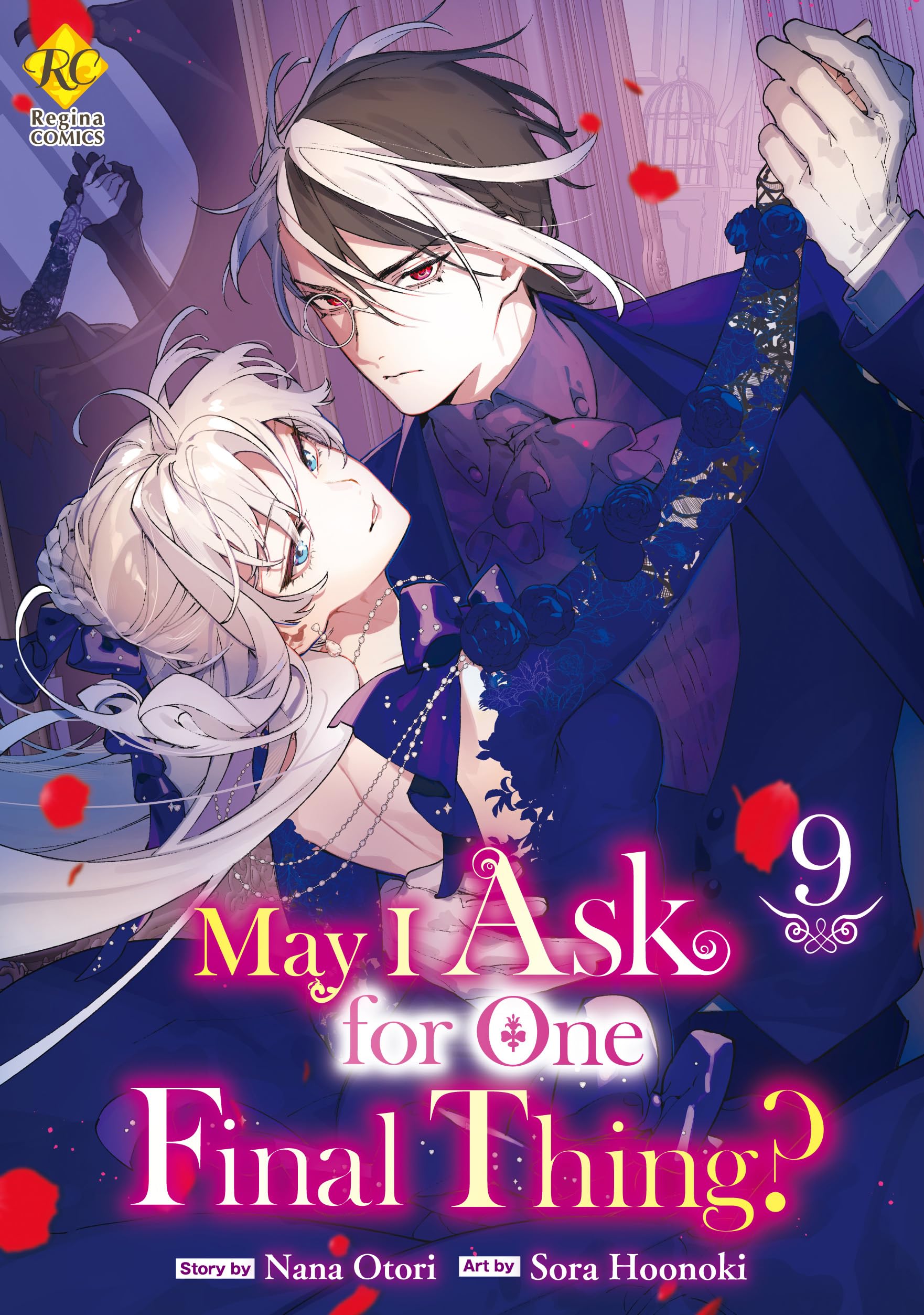 May I Ask for One Final Thing？：Saigo Ni Hitotsudake Onegaishitemo Yoroshiideshouka？ Vol.９