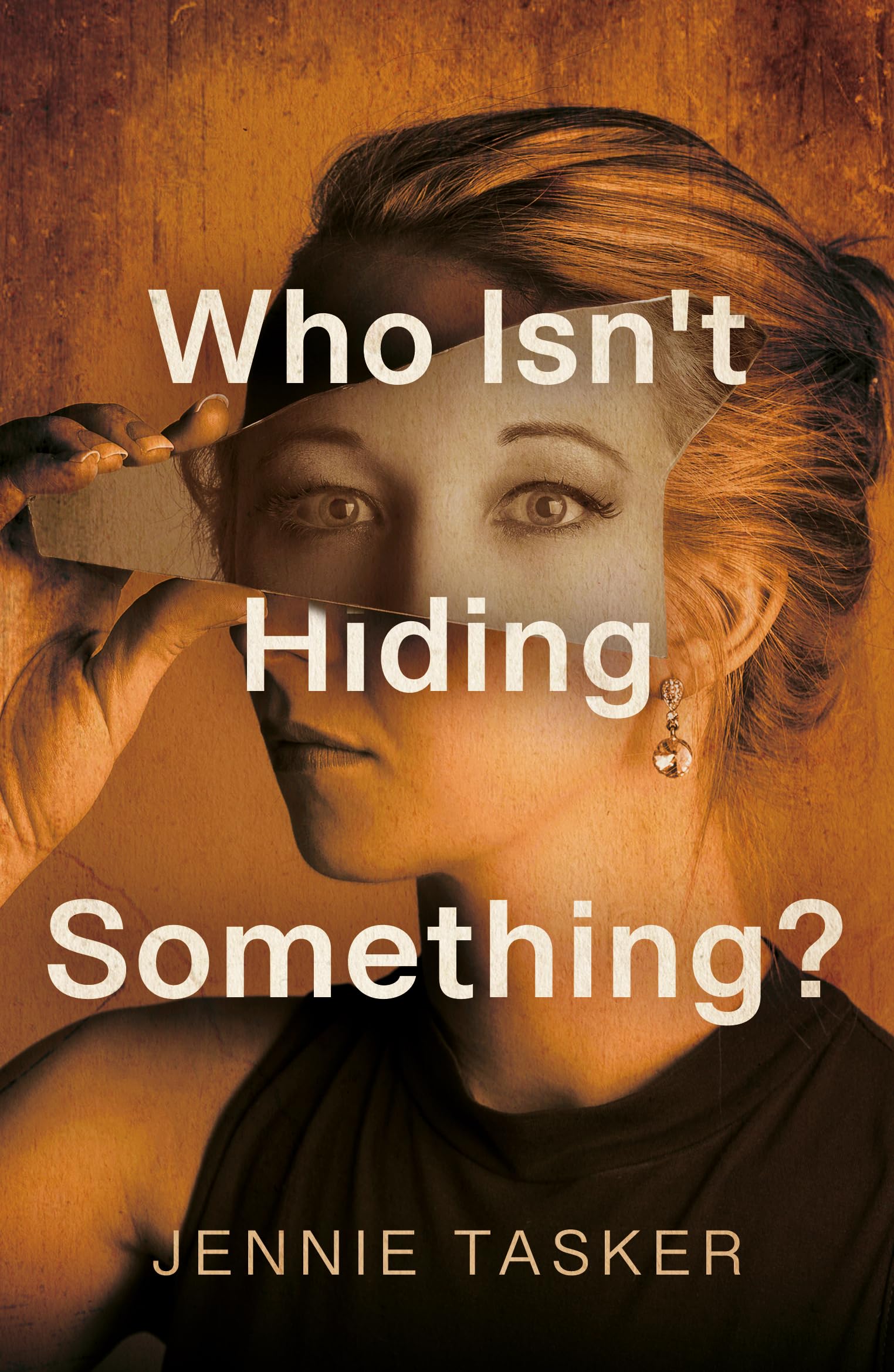 Who Isn't Hiding Something?