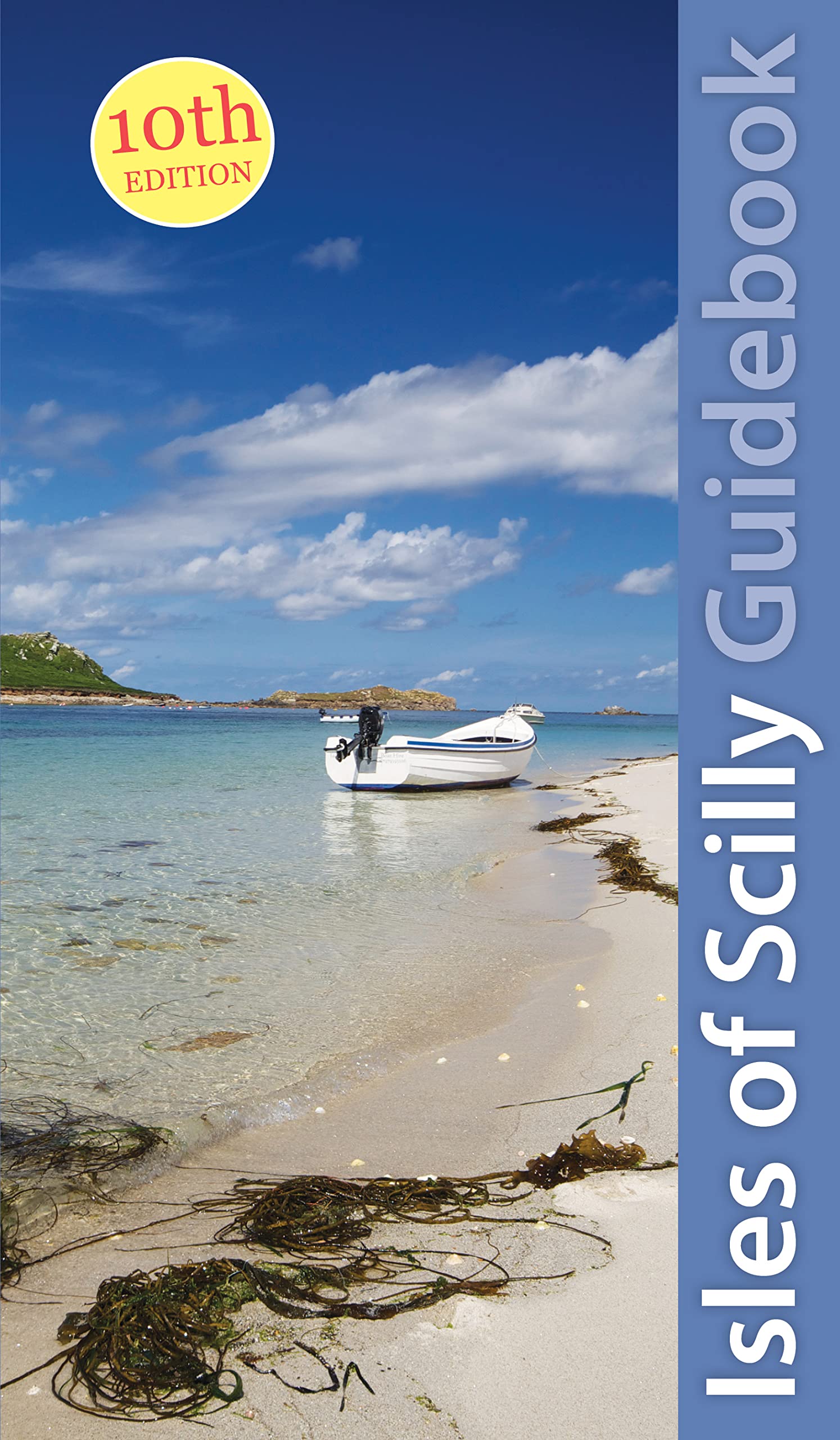 Isles of Scilly Guidebook (Exploring Cornwall & Scilly 1): St Marys, St Agnes, Bryher, Tresco & St Martins