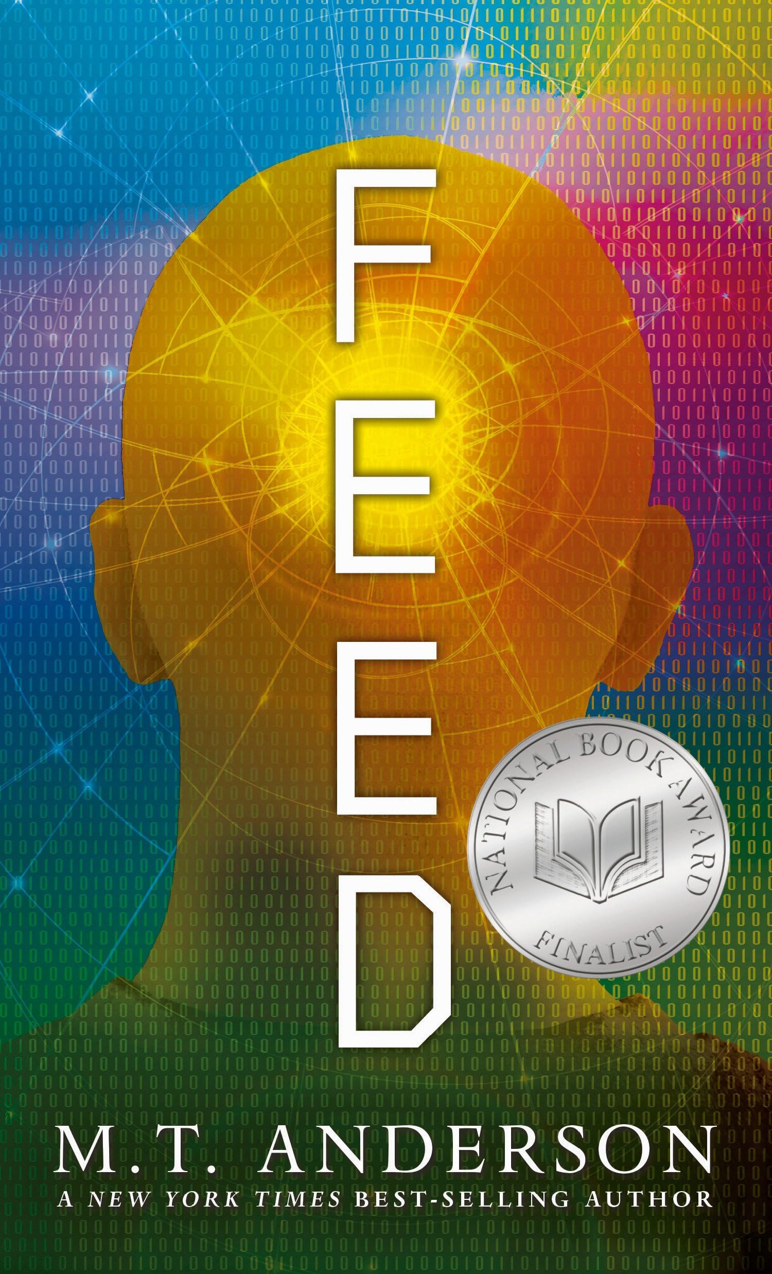 Feed: (A Dystopian Novel About Mind Control, Rebellion, and Technology - Perfect for Young Adults)