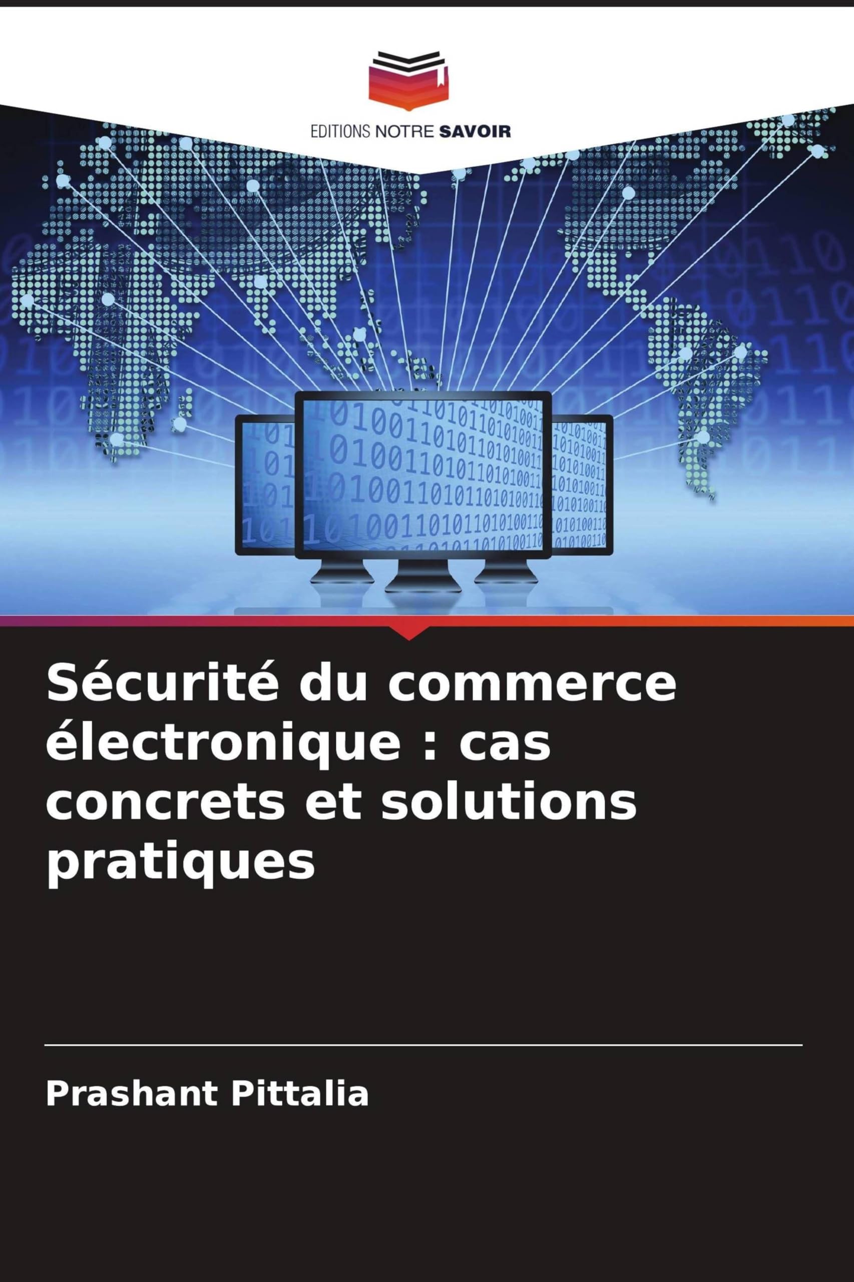 Sécurité du commerce électronique: cas concrets et solutions pratiques