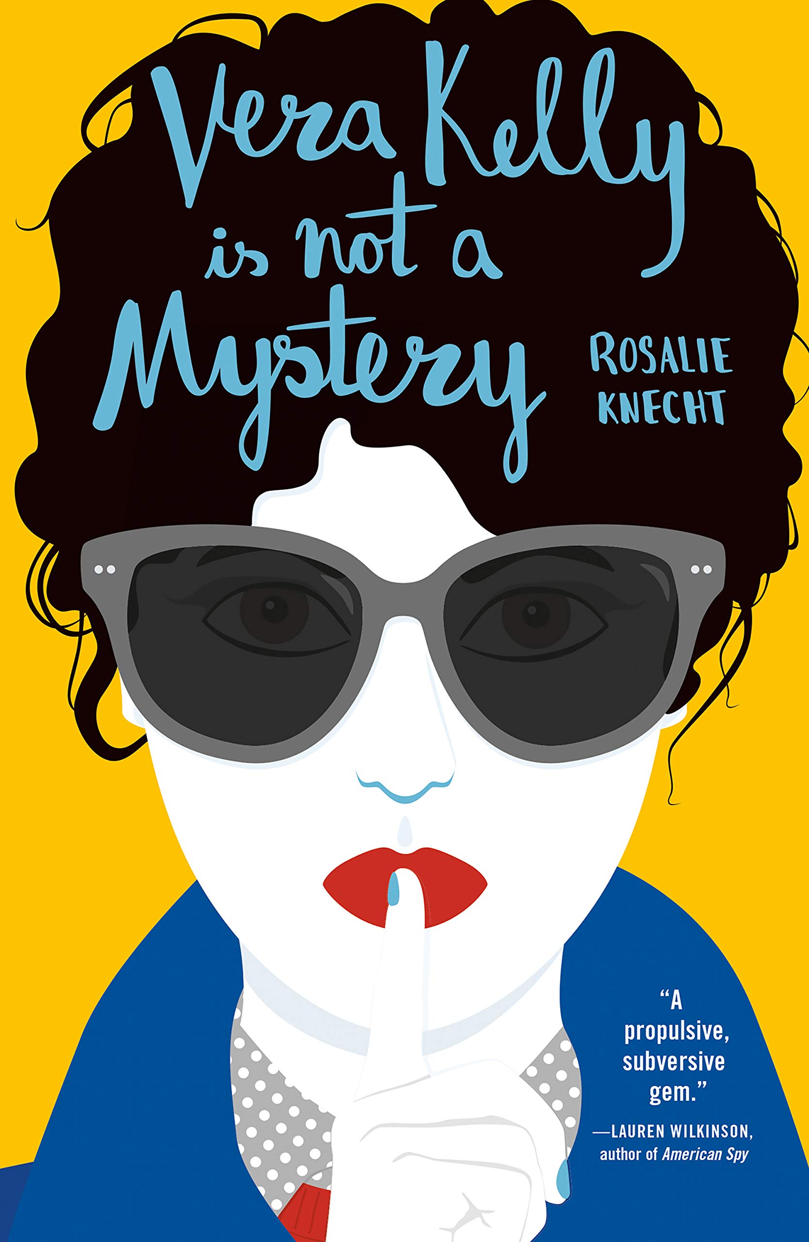 Vera Kelly Is Not A Mystery: A gripping 1960s mystery set between New York and the Caribbean