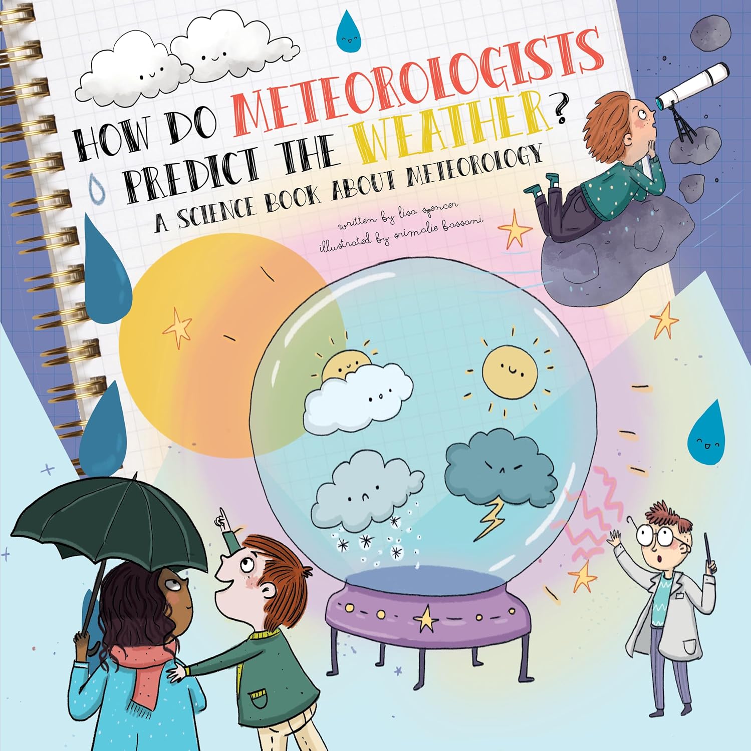 How Do Meteorologists Predict the Future? A Science Book About