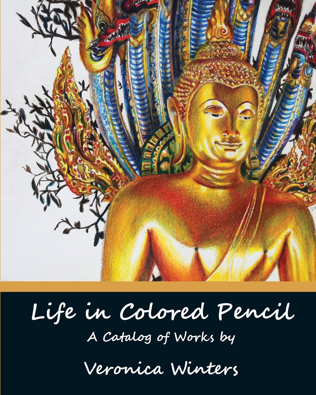 Life In Colored Pencil: Art Catalog By Veronica Winters Paperback – 19 Sept. 2008