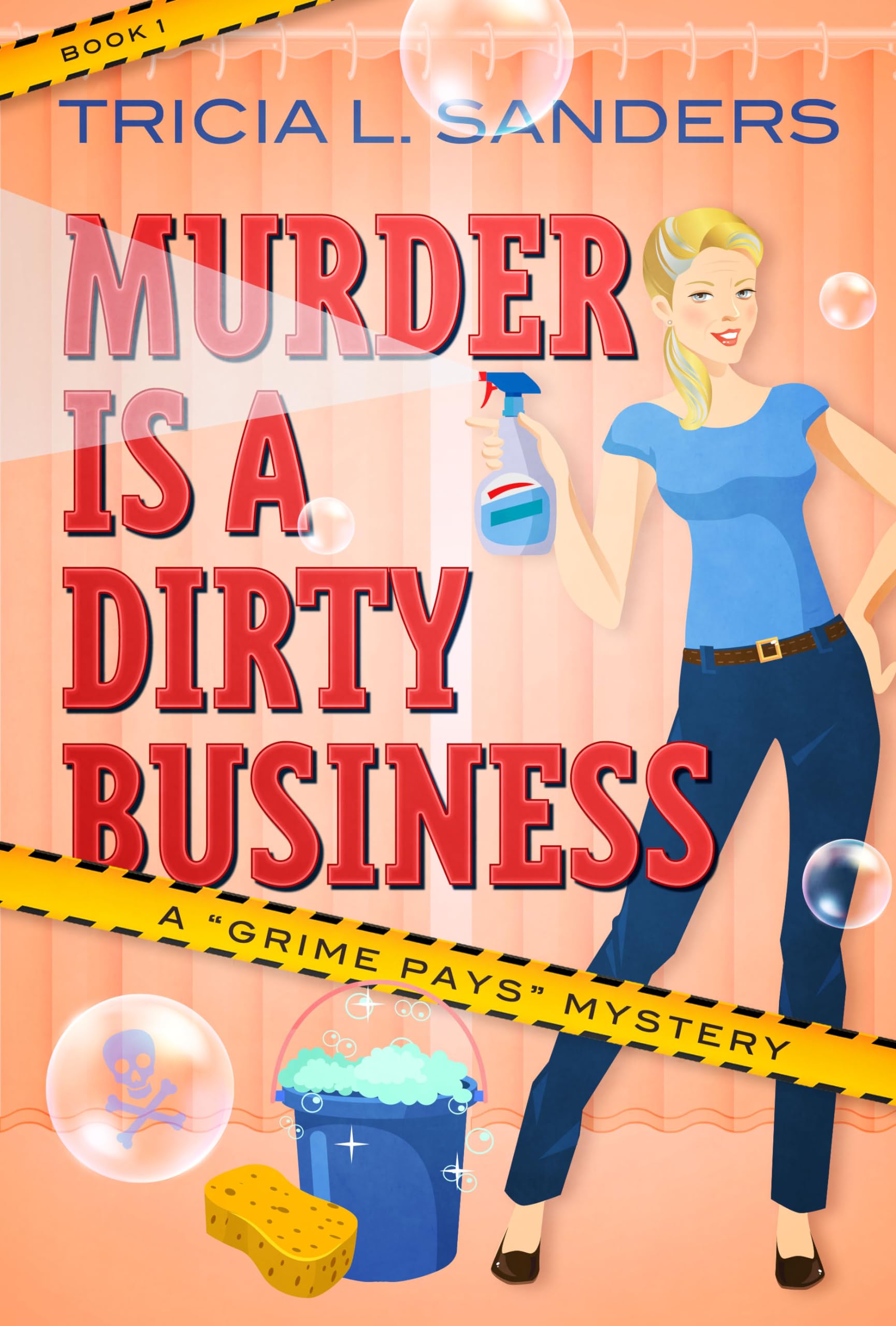 Murder is a Dirty Business (A Grime Pays Mystery Book 1)