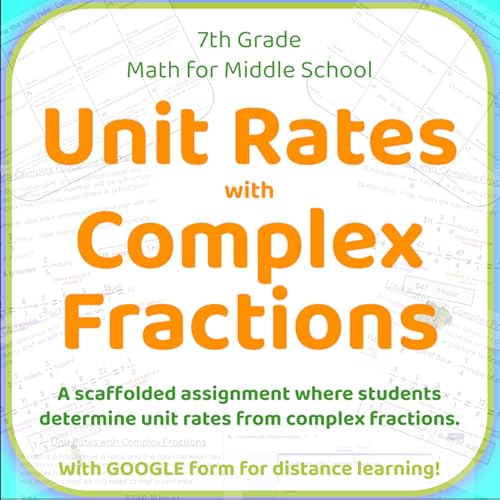 Unit Rates with Complex Fractions and GOOGLE FORM for ...