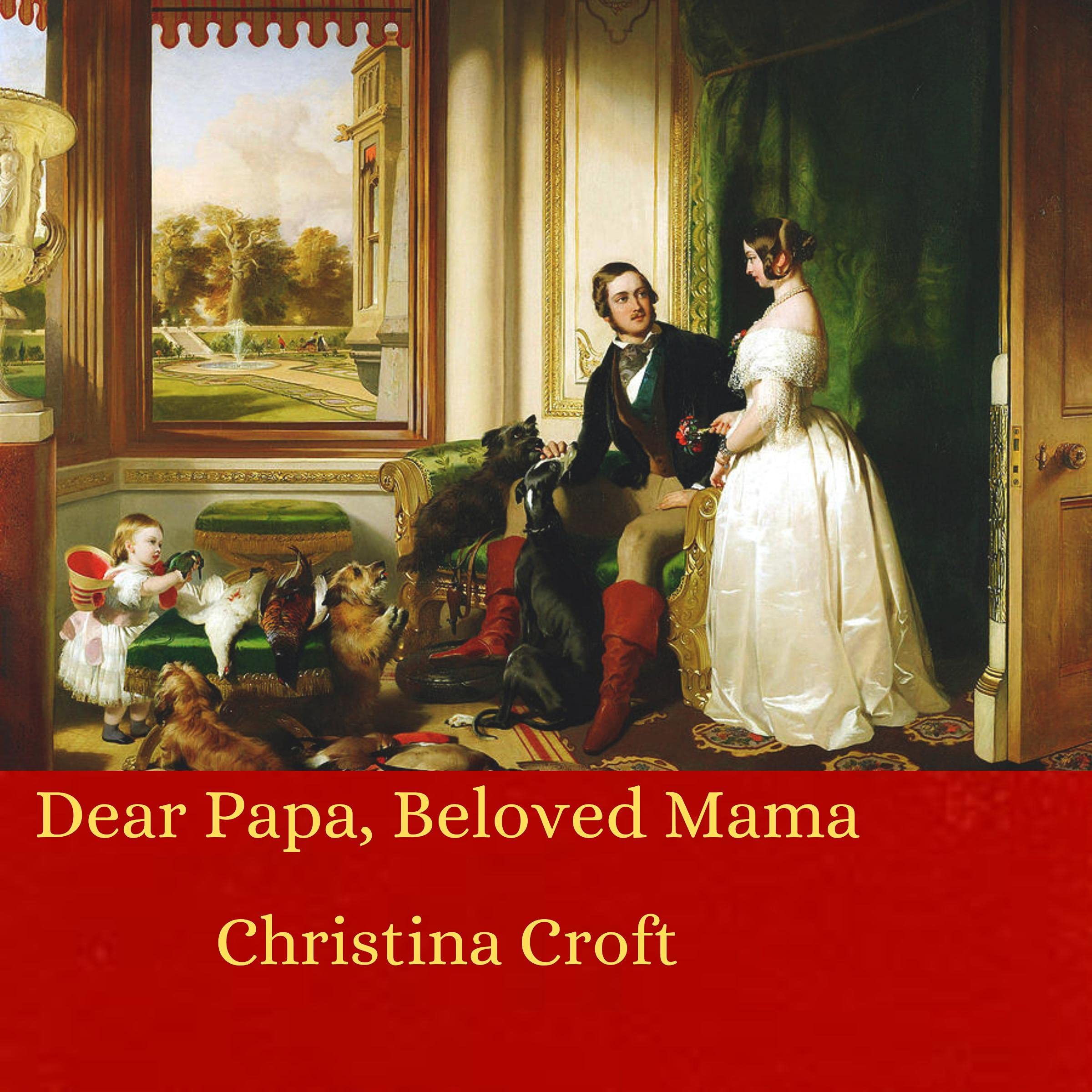 Dear Papa, Beloved Mama
