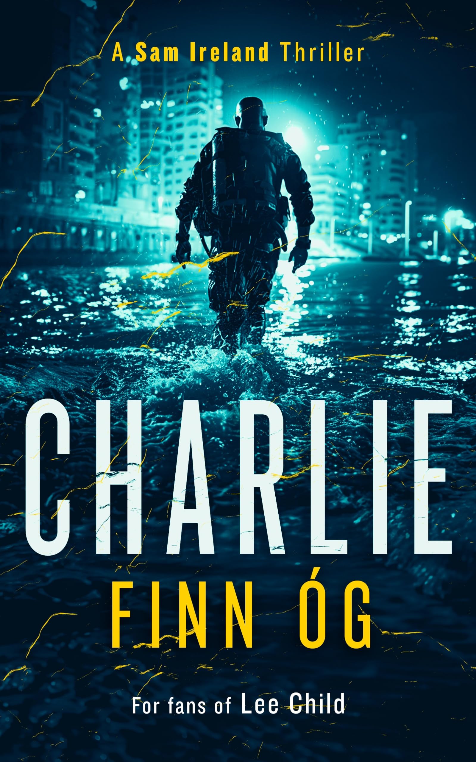 Charlie: A Gritty Irish Vigilante Thriller of Revenge, Family, and Justice: 1 (Sam Ireland Thriller)