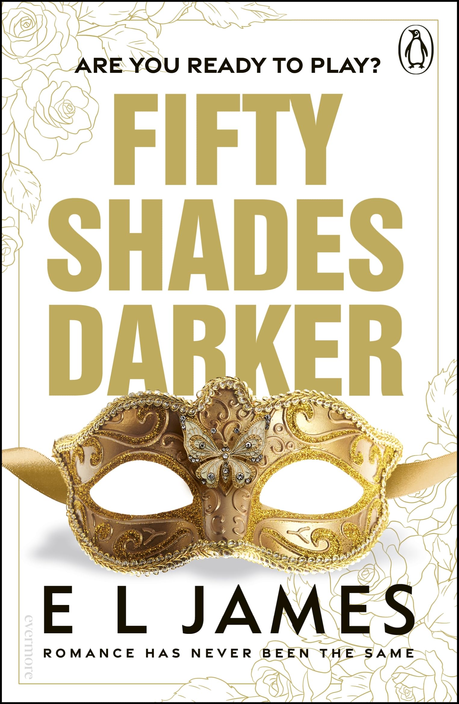 Fifty Shades Darker: The most addictive steamy romance series of all time from the #1 Sunday Times bestseller