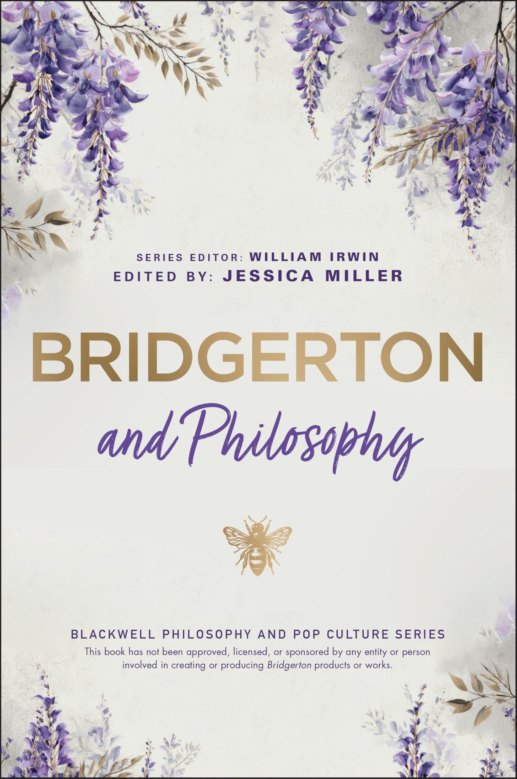Bridgerton and Philosophy: Dukes, Debutantes, and Deep Questions (The Blackwell Philosophy and Pop Culture Series)