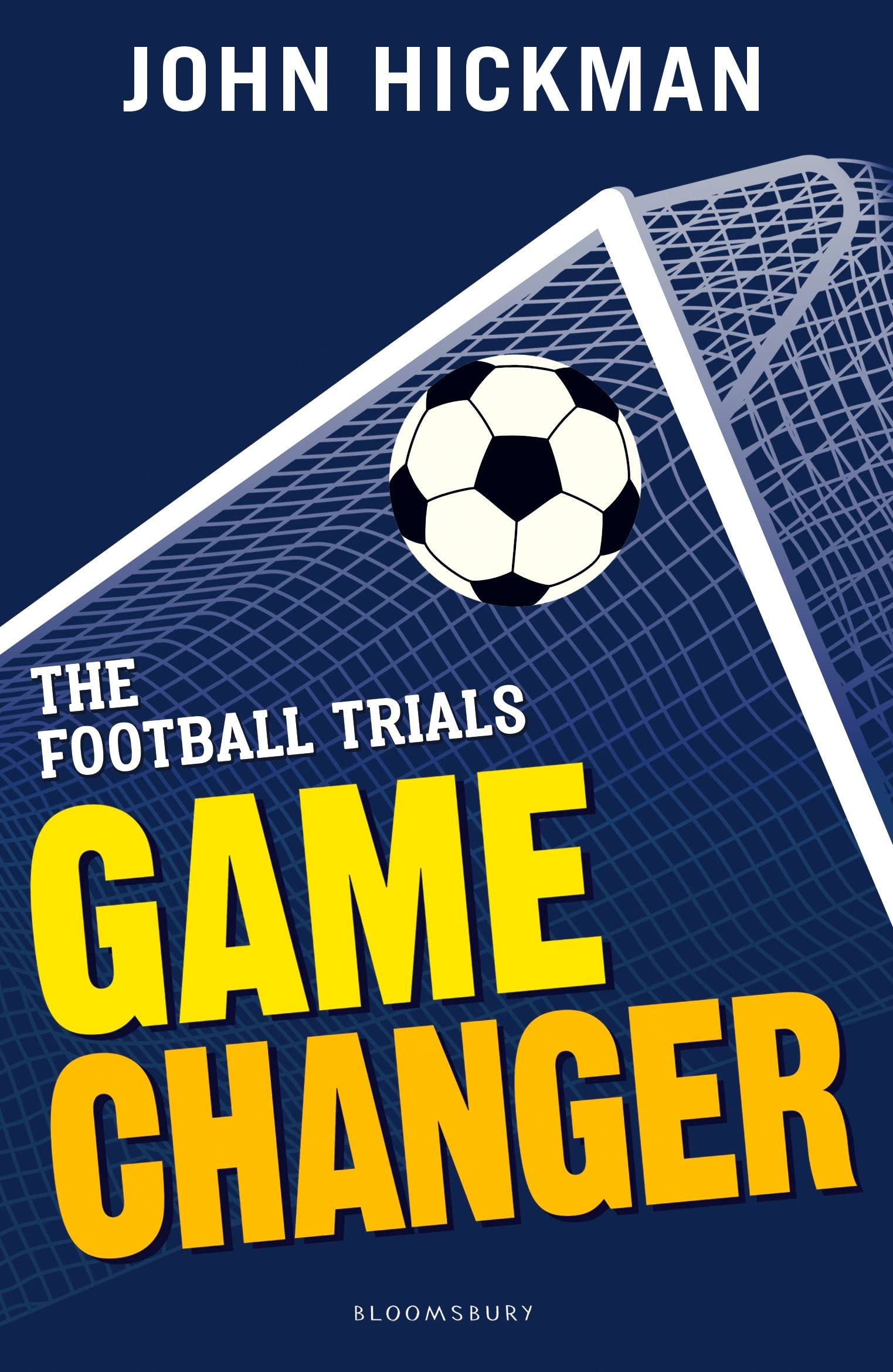 The Football Trials: Game Changer by John Hickman (Paperback Book)